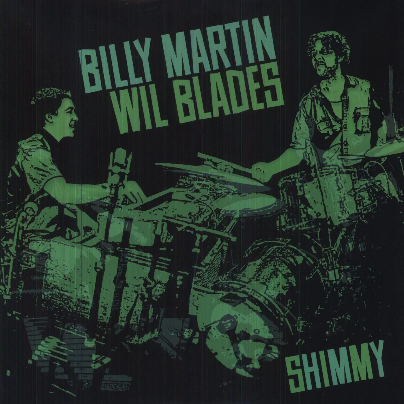 Billy Martin / Wil Blades SHIMMY Vinyl Record