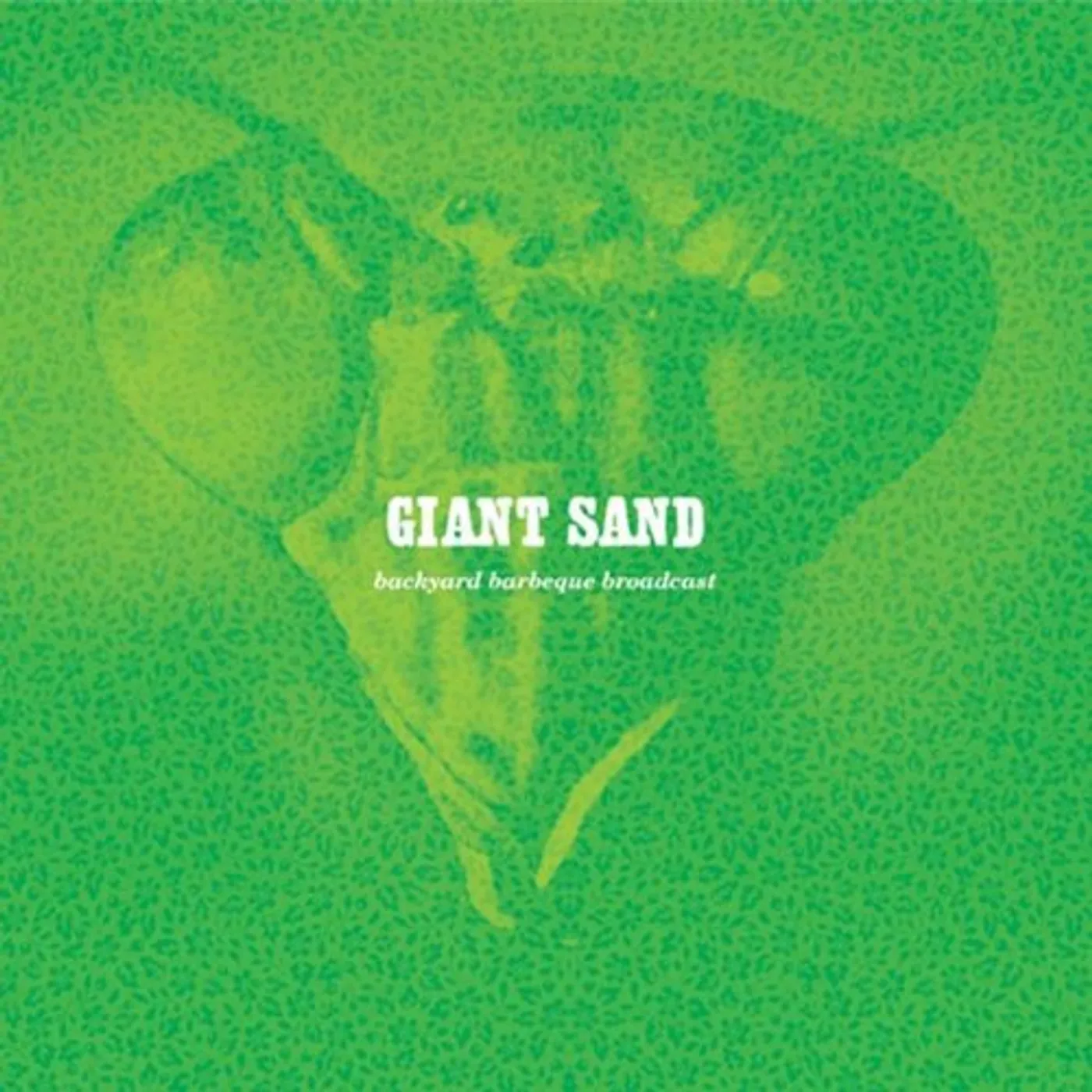 Giant Sand BACKYARD BARBEQUE BROADCAST Vinyl Record