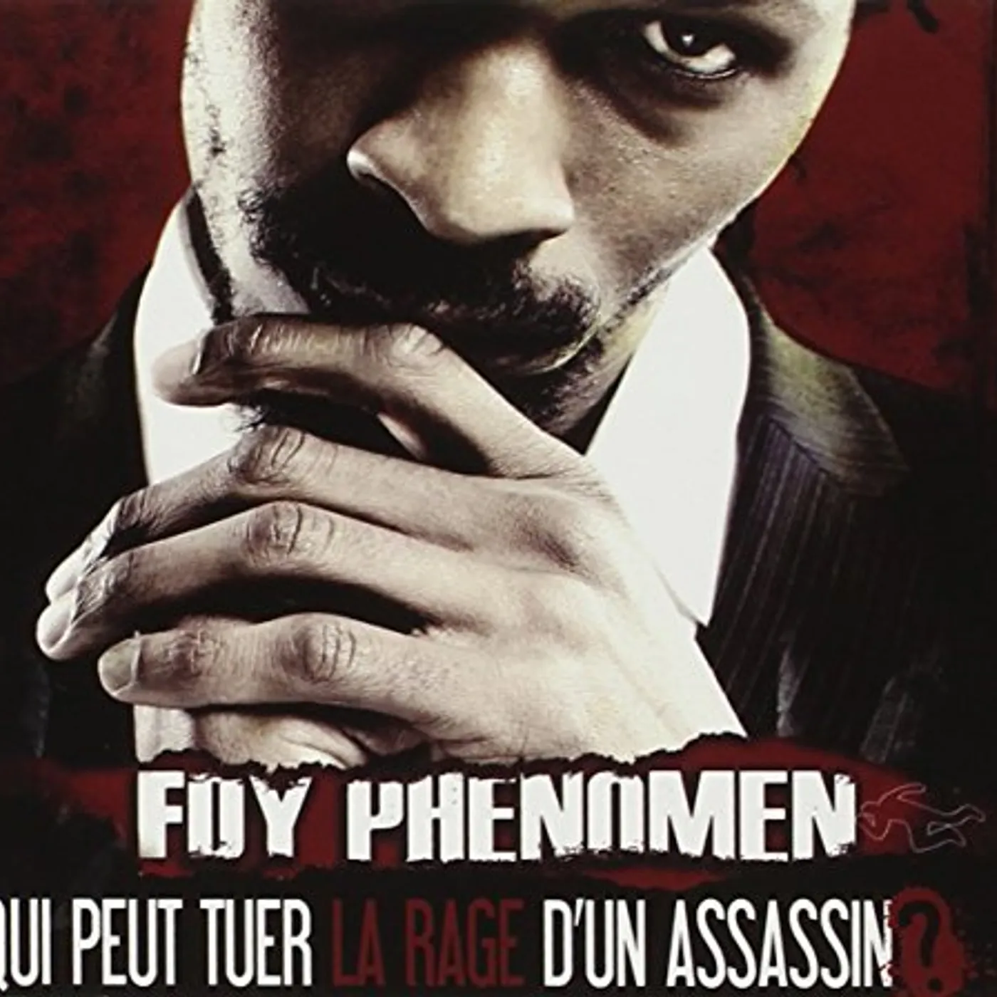 Fdy Phenomen QUI PEUT TUER LA RAGE D'UN ASSASSIN CD
