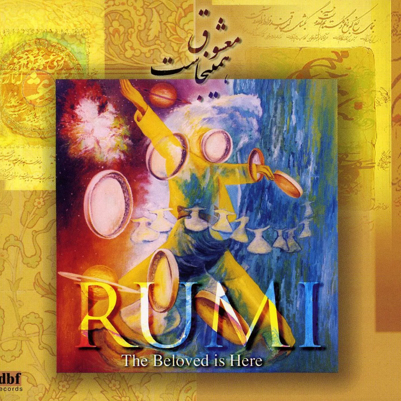 Dariush RUMI: BELOVED IS HERE CD