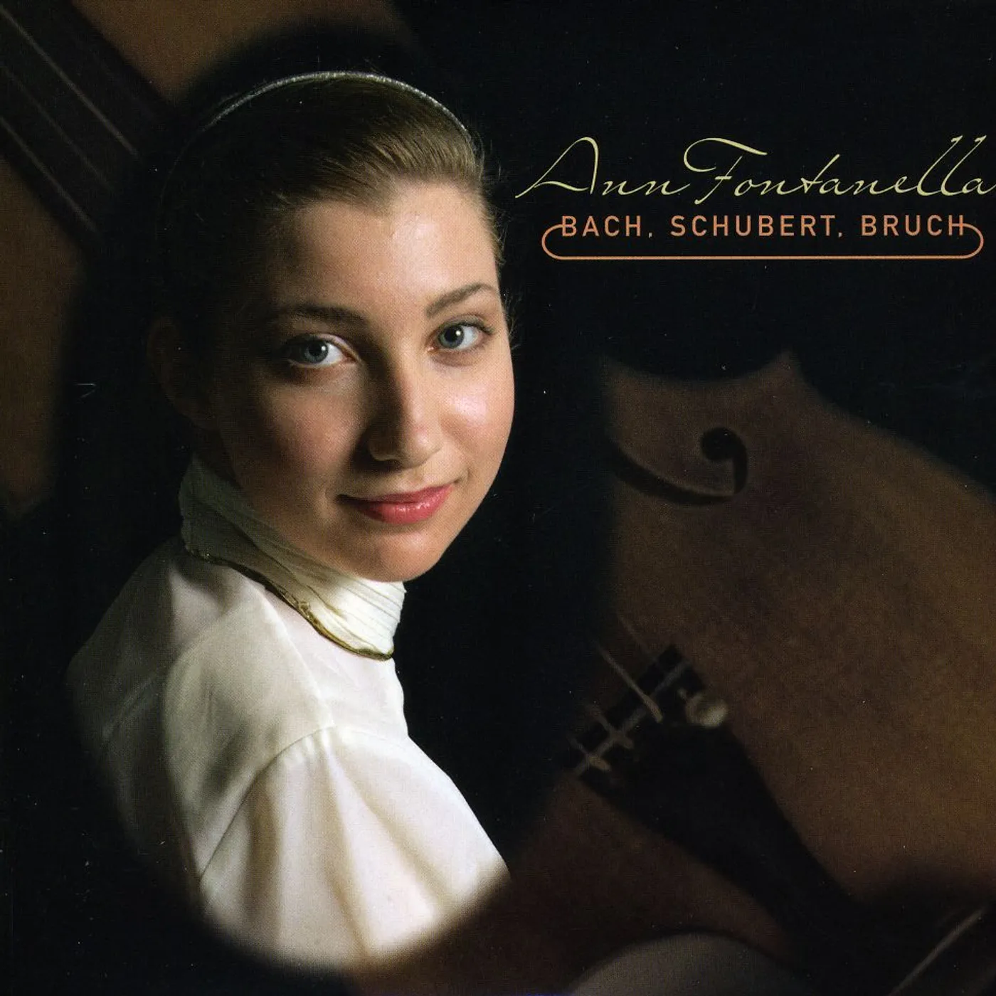 Ann Fontanella BACH SCHUBERT BRUCH CD