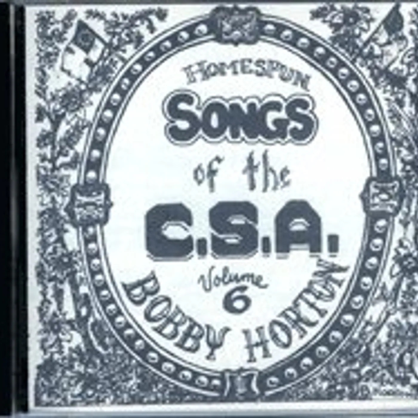 Bobby Horton HOMESPUN SONGS OF C.S.A. 6 CD