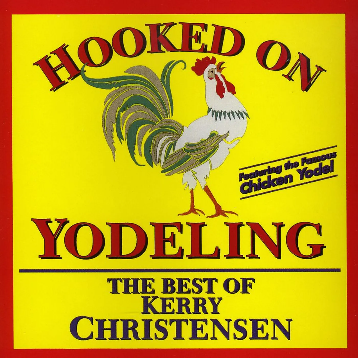 Kerry Christensen HOOKED ON YODELING CD