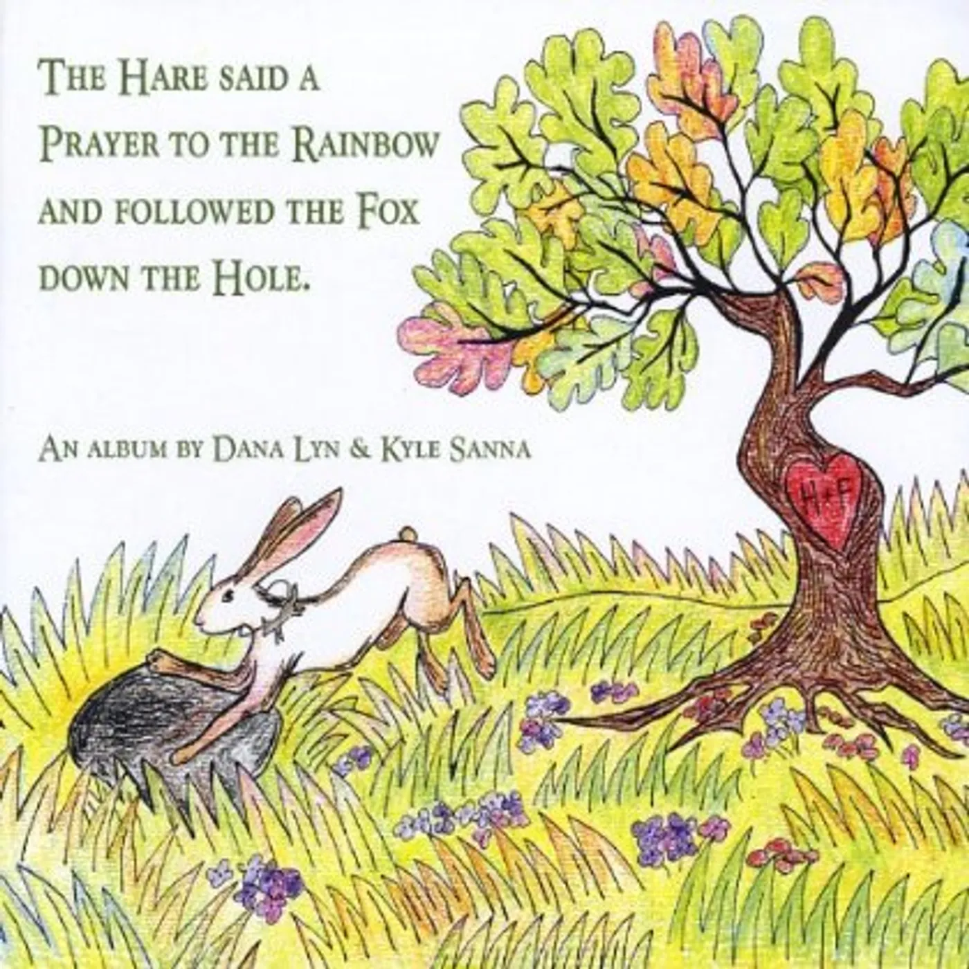 Dana Lyn HARE SAID PRAYER RAINBOW & FOLLOWED FOX DOWN HOLE CD