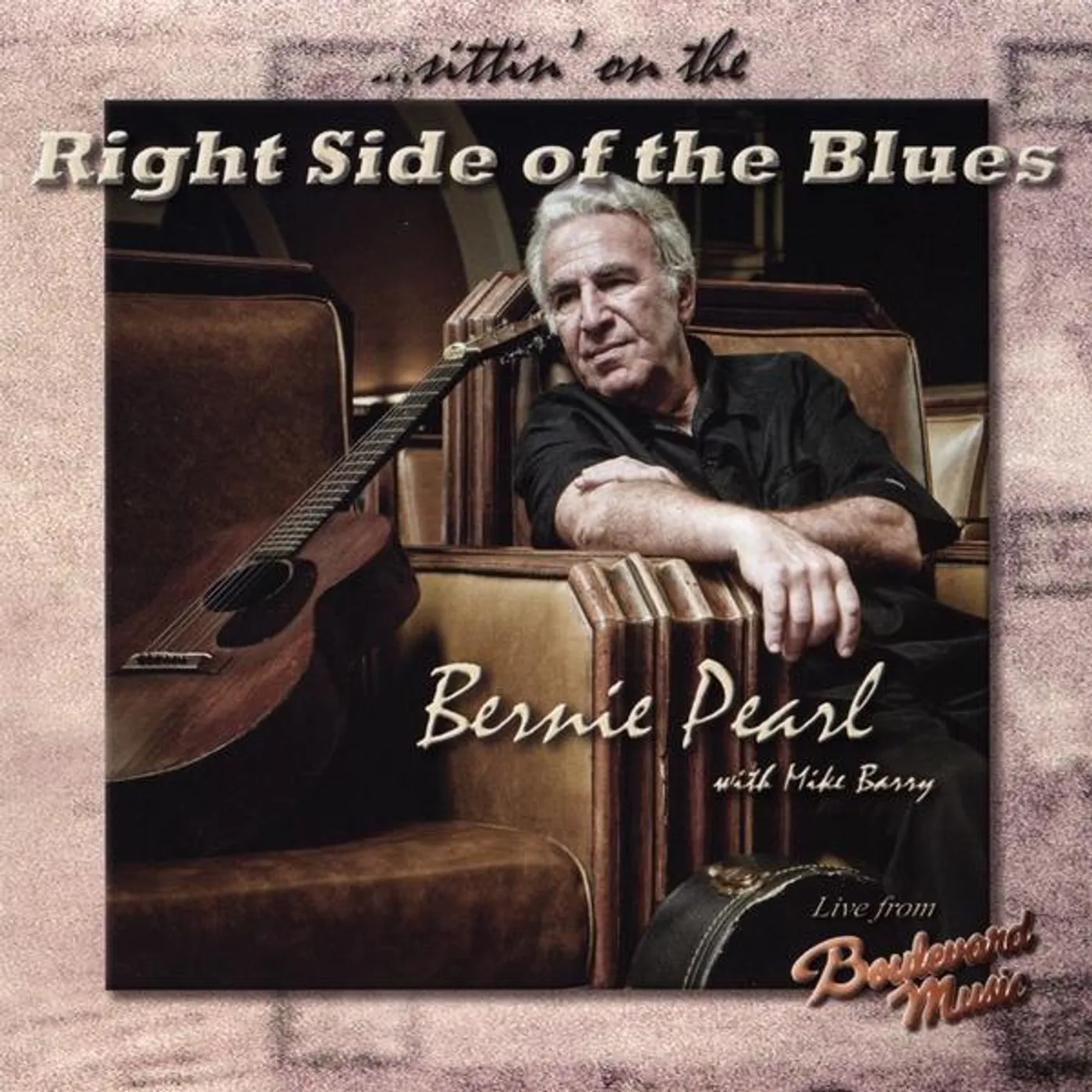 Bernie Pearl SITTIN ON RIGHT SIDE OF THE BLUES CD