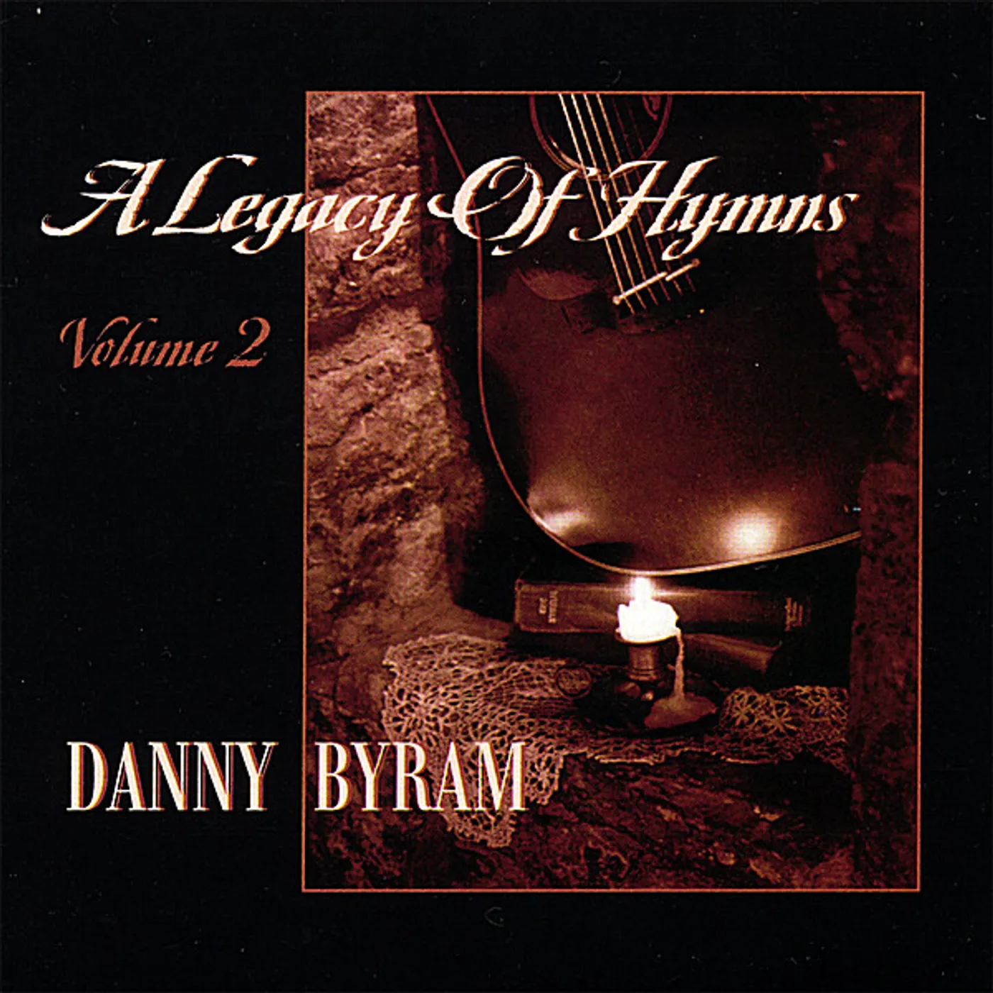 Danny Byram LEGACY OF HYMNS 2 CD