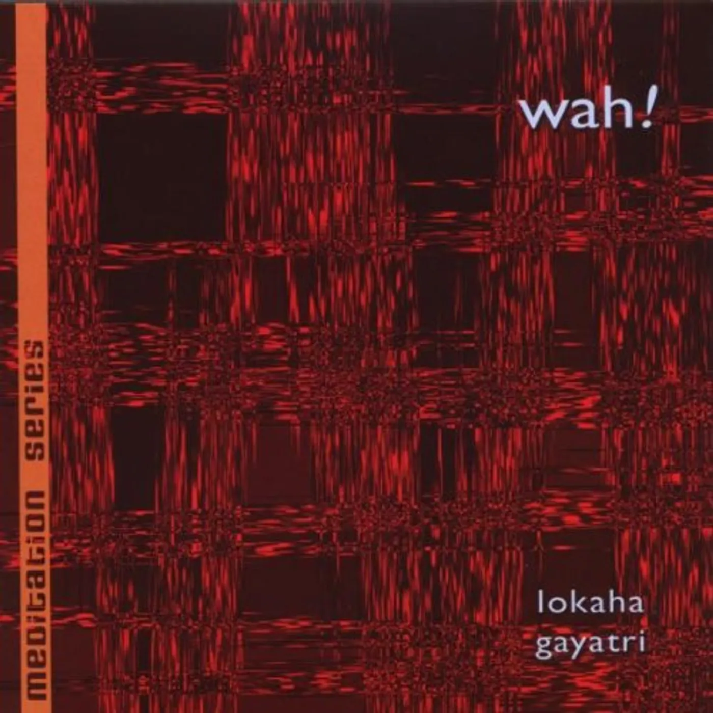 Wah! LOKAHA GAYATRI CD