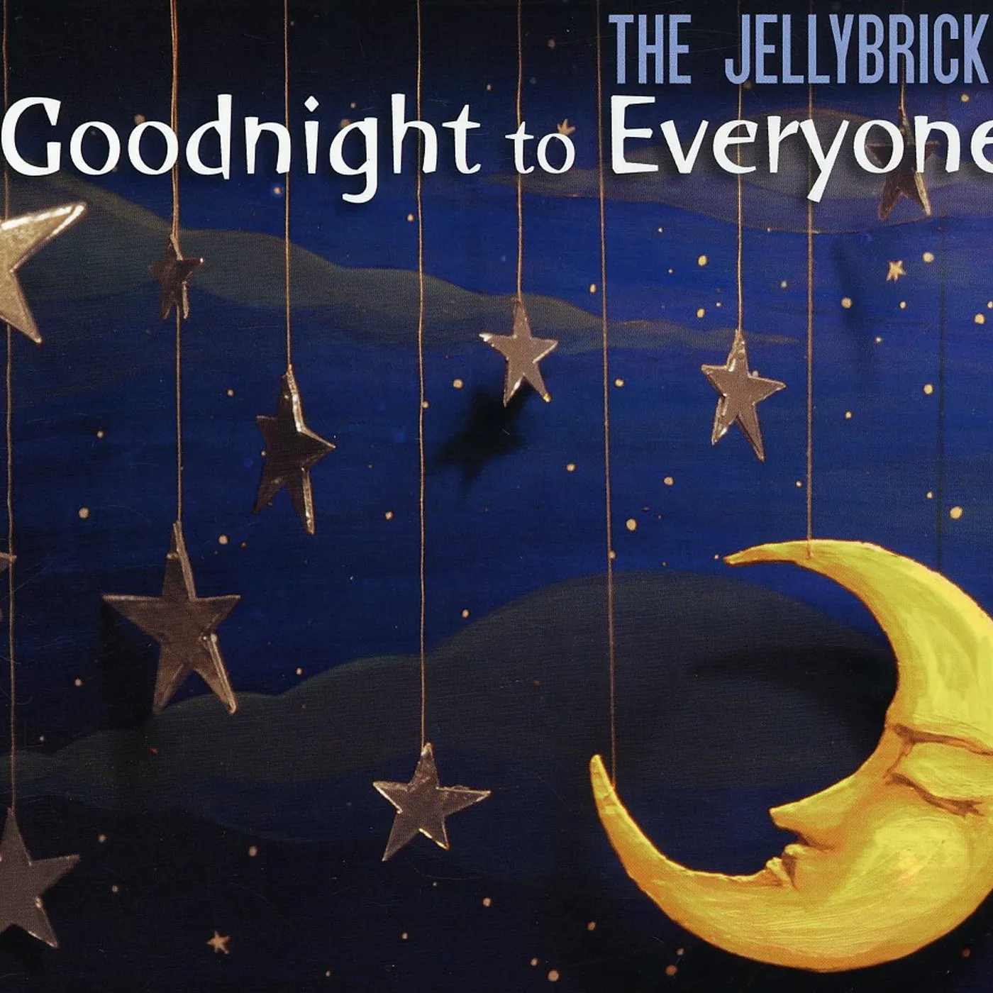 The Jellybricks GOODNIGHT TO EVERYONE CD
