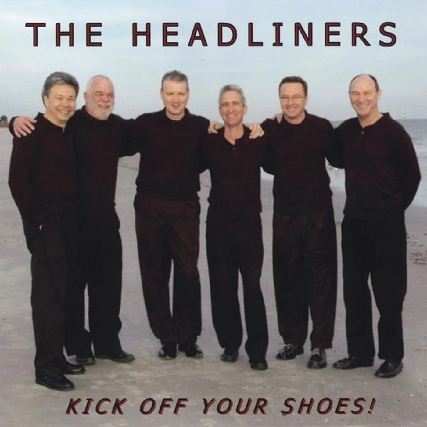The Headliners KICK OFF YOUR SHOES CD