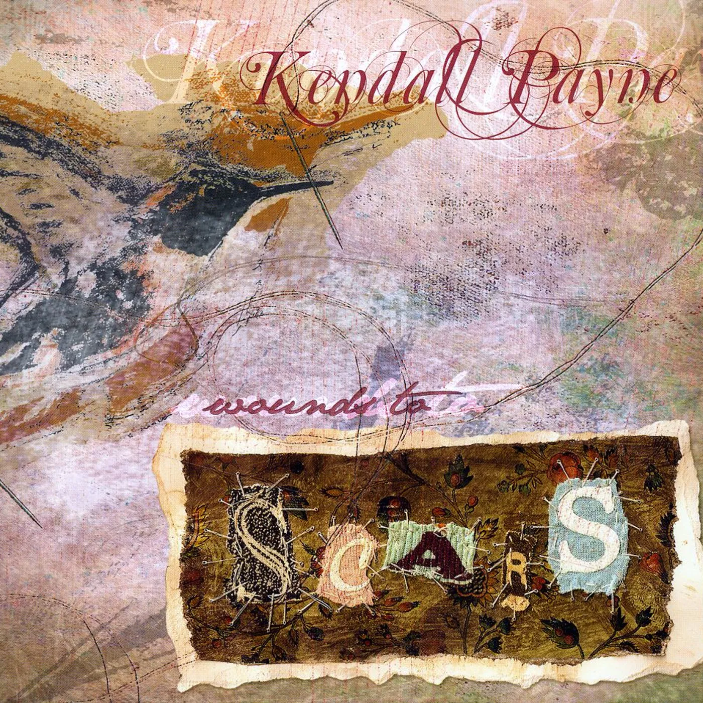 Kendall Payne WOUNDS TO SCARS CD