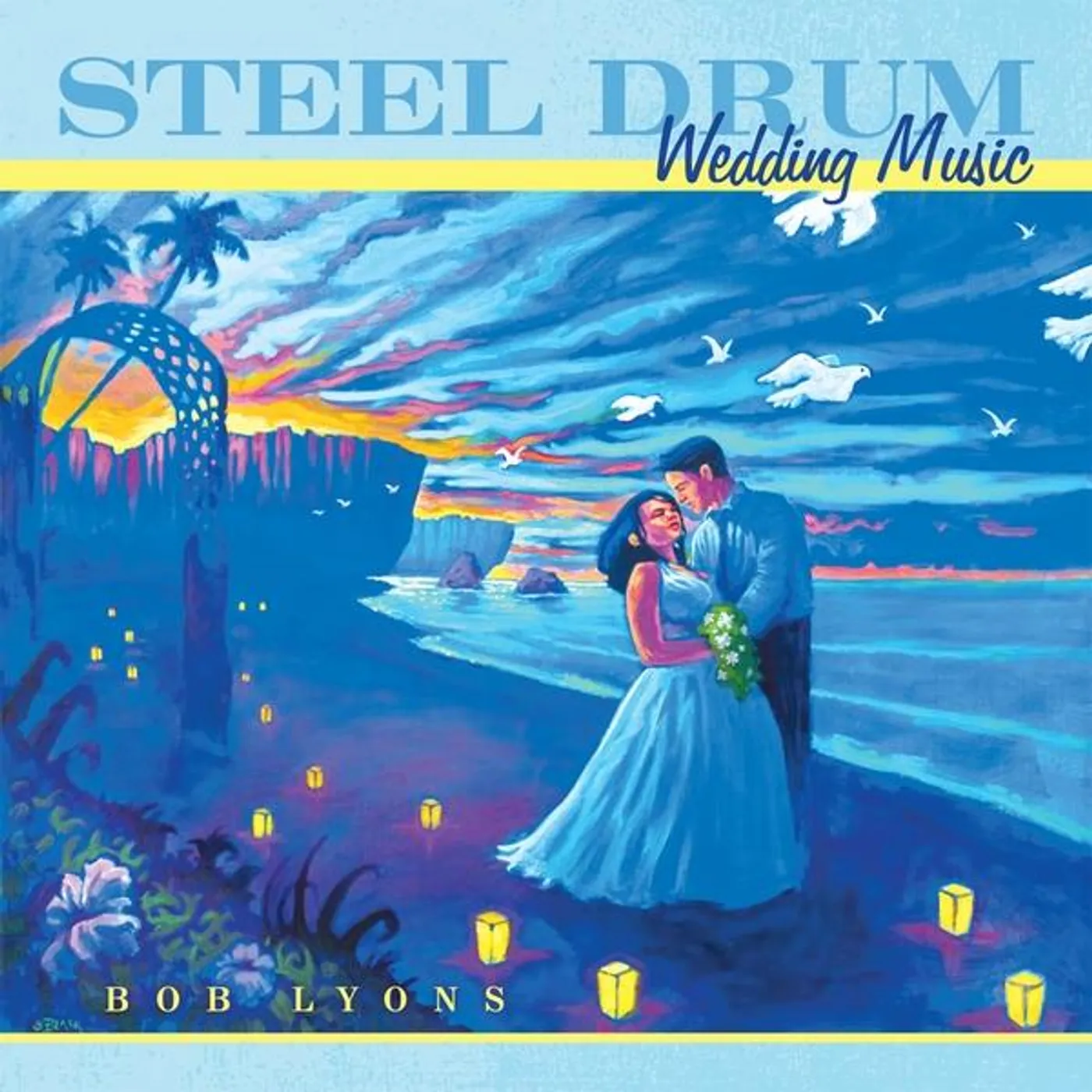 Bob Lyons STEEL DRUM WEDDING MUSIC CD