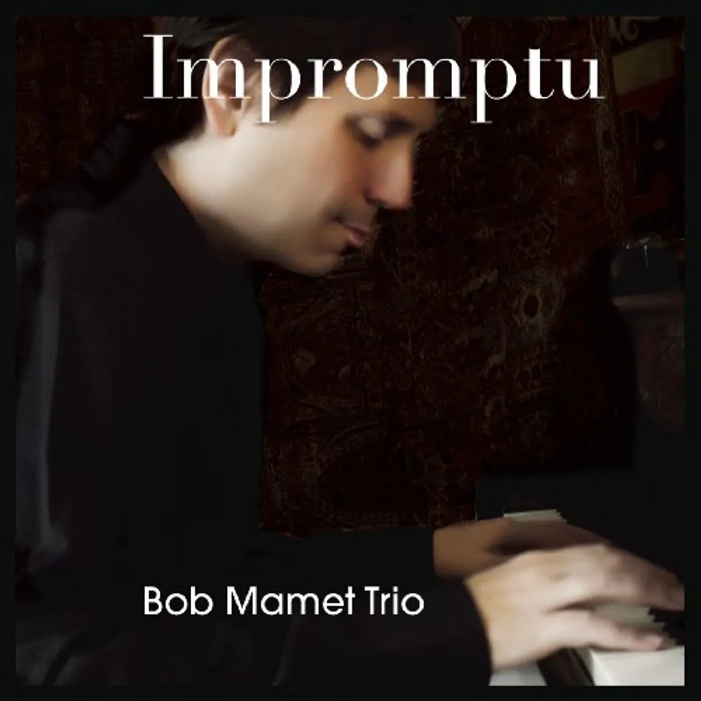 Bob Mamet IMPROMPTU CD