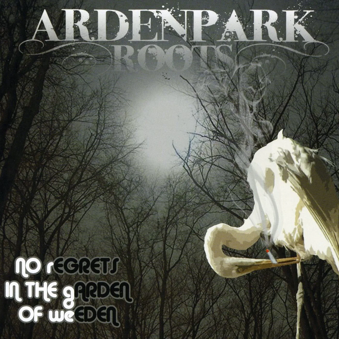 Arden Park Roots NO REGRETS IN THE GARDEN OF WEEDEN CD