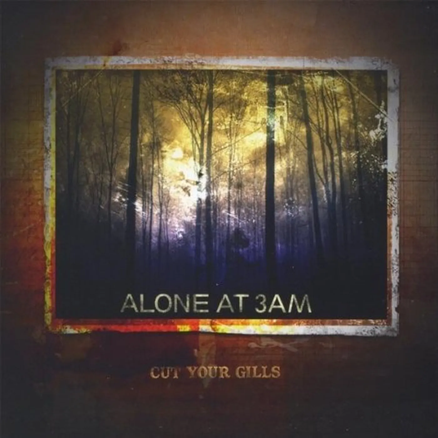 Alone At 3AM CUT YOUR GILLS CD