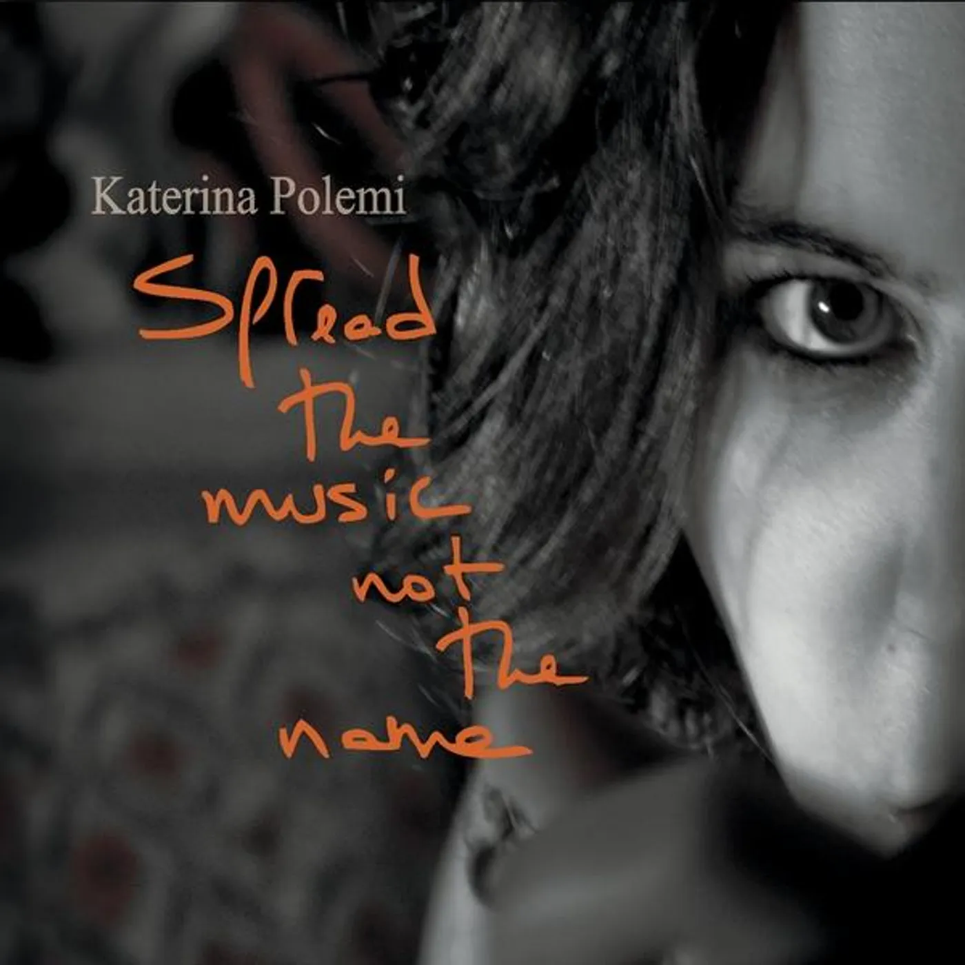 Katerina Polemi SPREAD THE MUSIC, NOT THE NAME CD