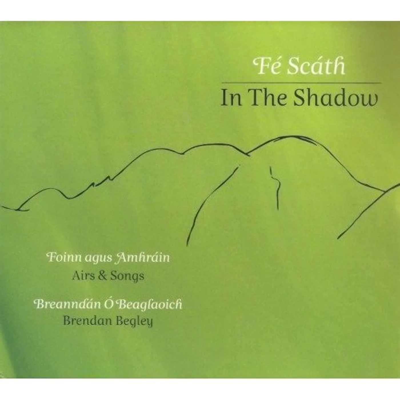 Brendan Begley FE SCATH / IN THE SHADOW CD