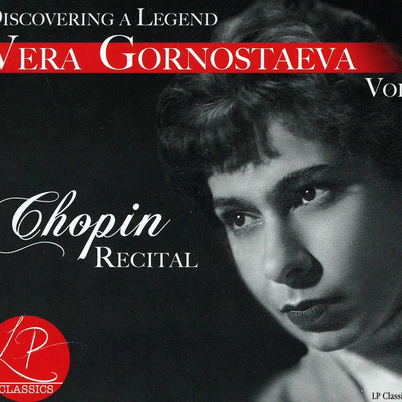Vera Gornostaeva DISCOVERING A LEGEND: CHOPIN RECITAL 1 CD