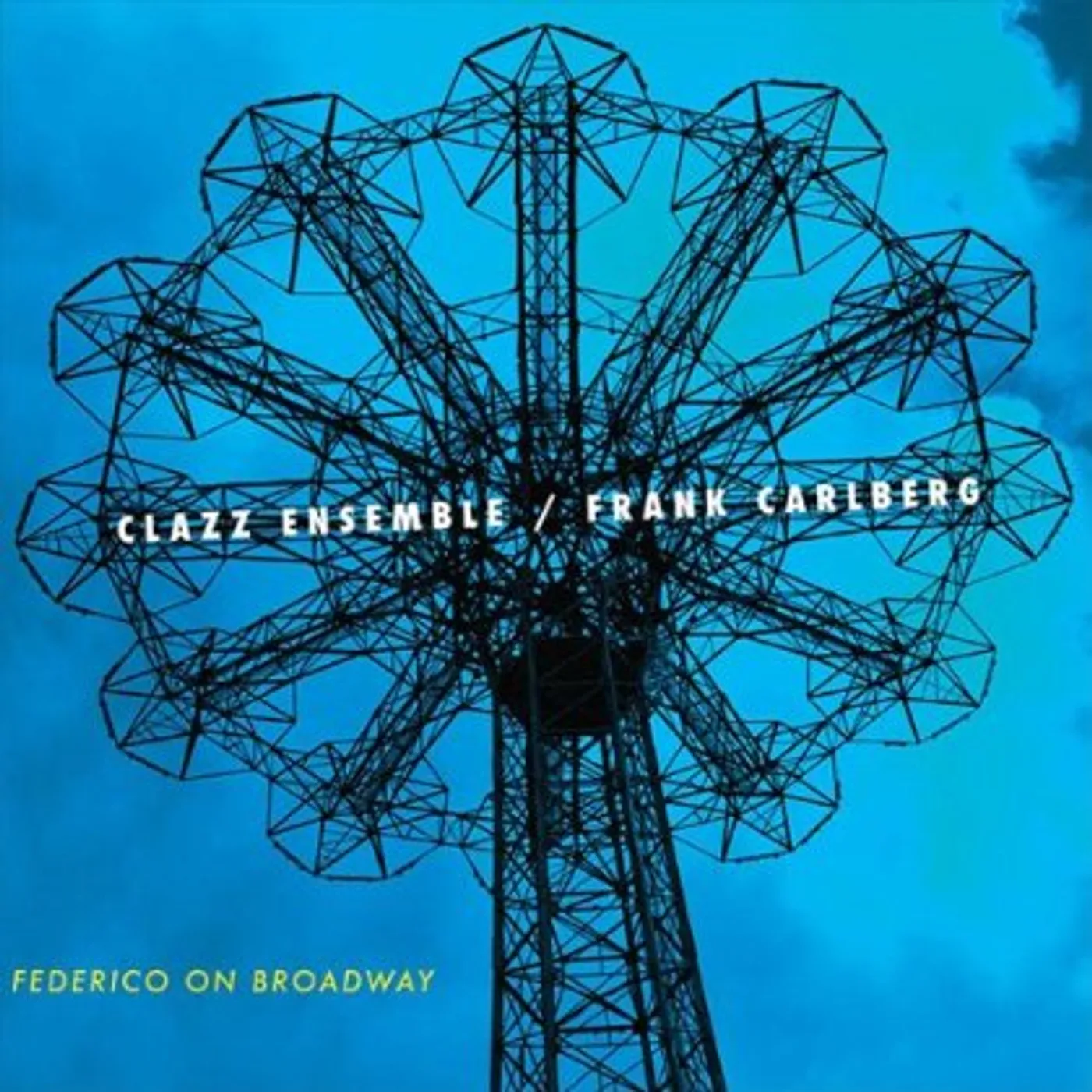 Clazz Ensemble FEDERICO ON BROADWAY CD