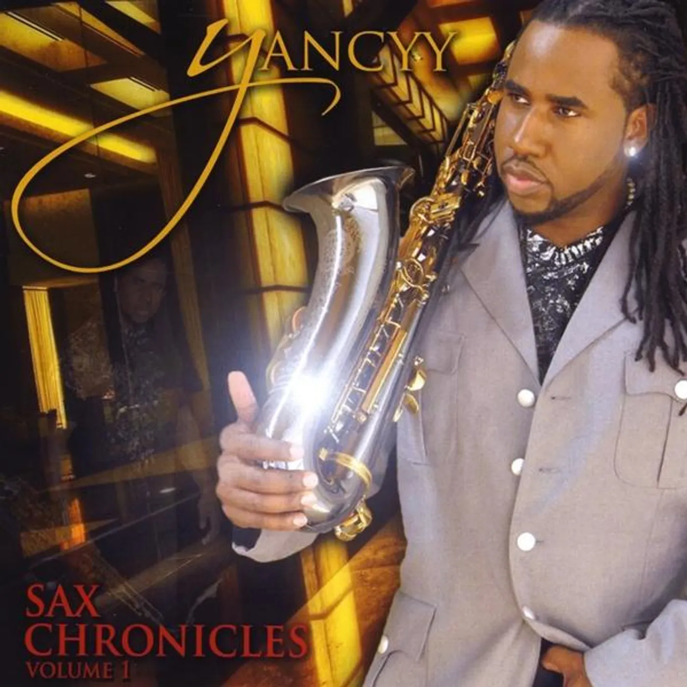 Yancyy SAX CHRONICLES 1 CD