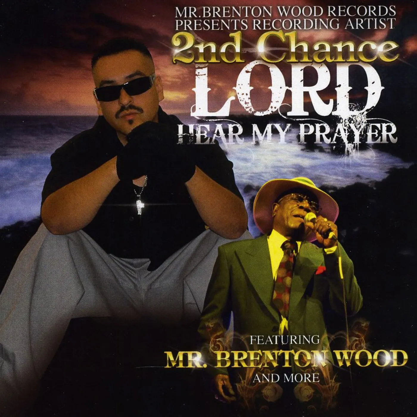 2nd Chance LORD HEAR MY PRAYER CD