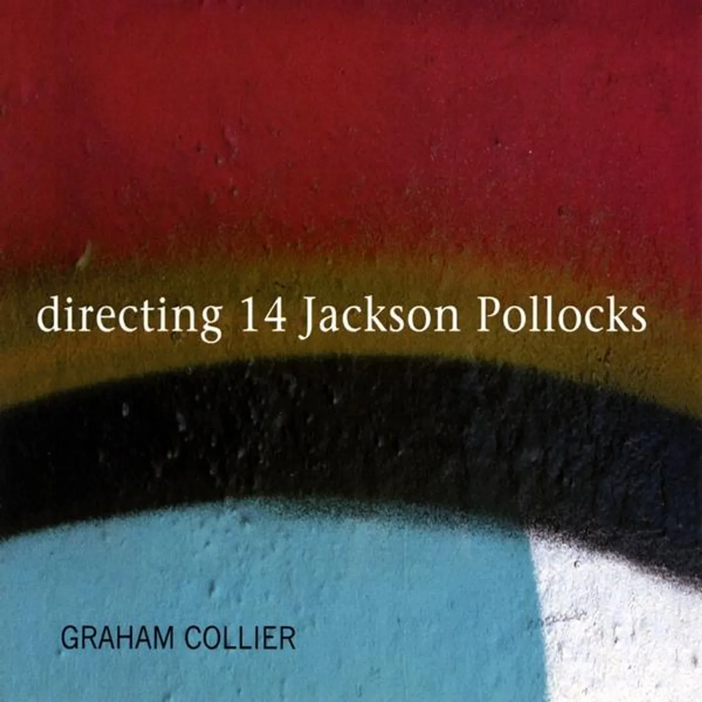 Graham Collier DIRECTING 14 JACKSON POLLOCKS CD
