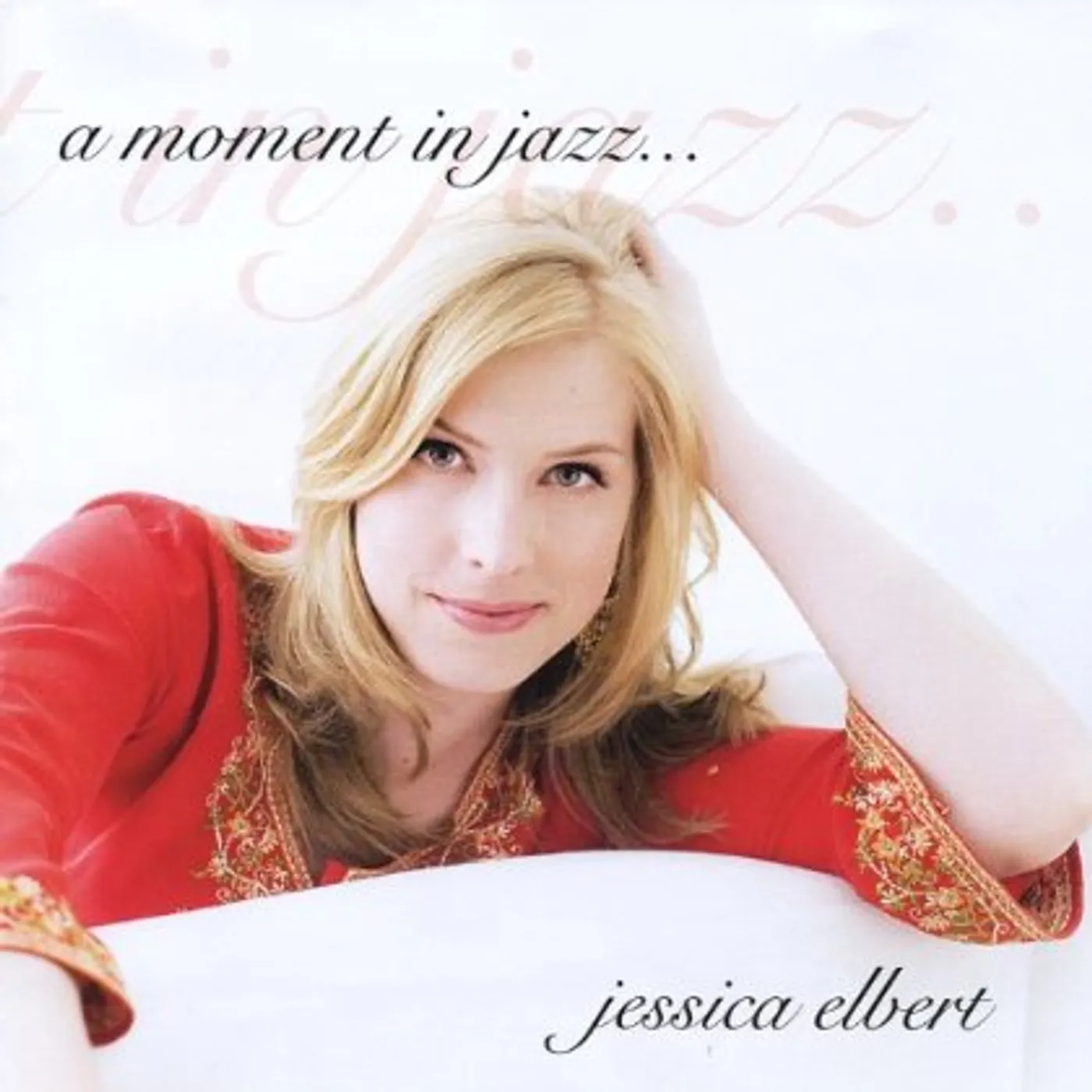 Jessica Elbert A MOMENT IN JAZZ CD