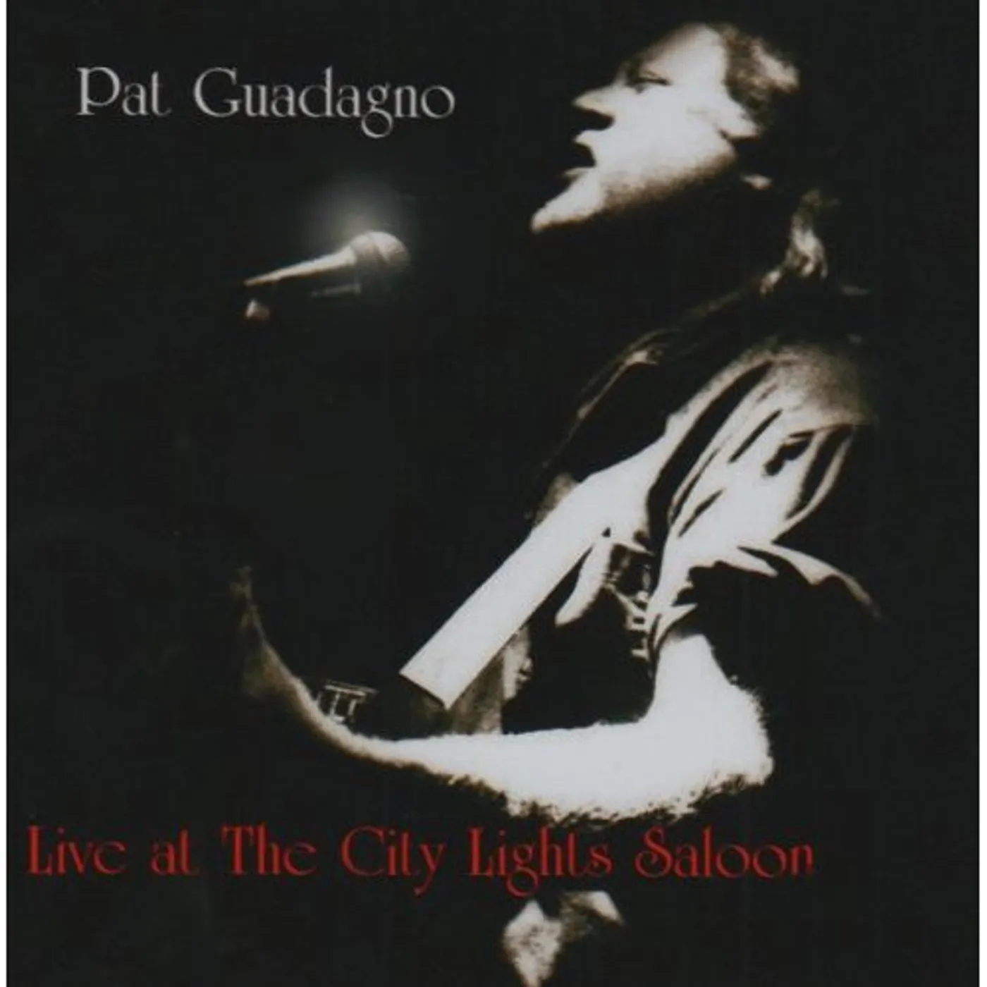 Pat Guadagno LIVE AT THE CITY LIGHTS SALOON CD