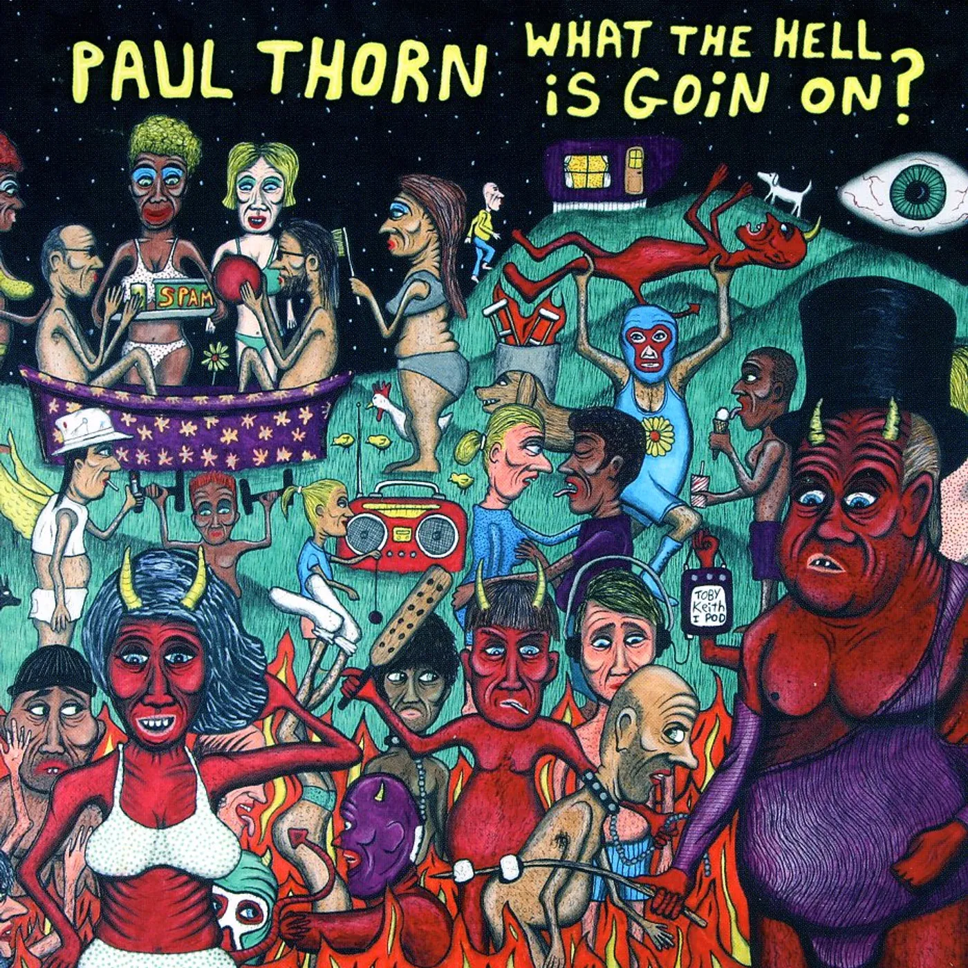 Paul Thorn WHAT THE HELL IS GOIN ON CD