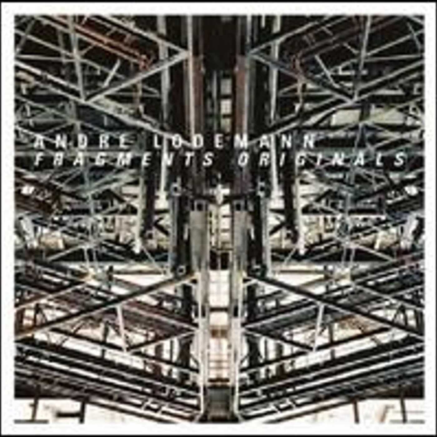 Andre Lodemann FRAGMENTS ORIGINALS Vinyl Record