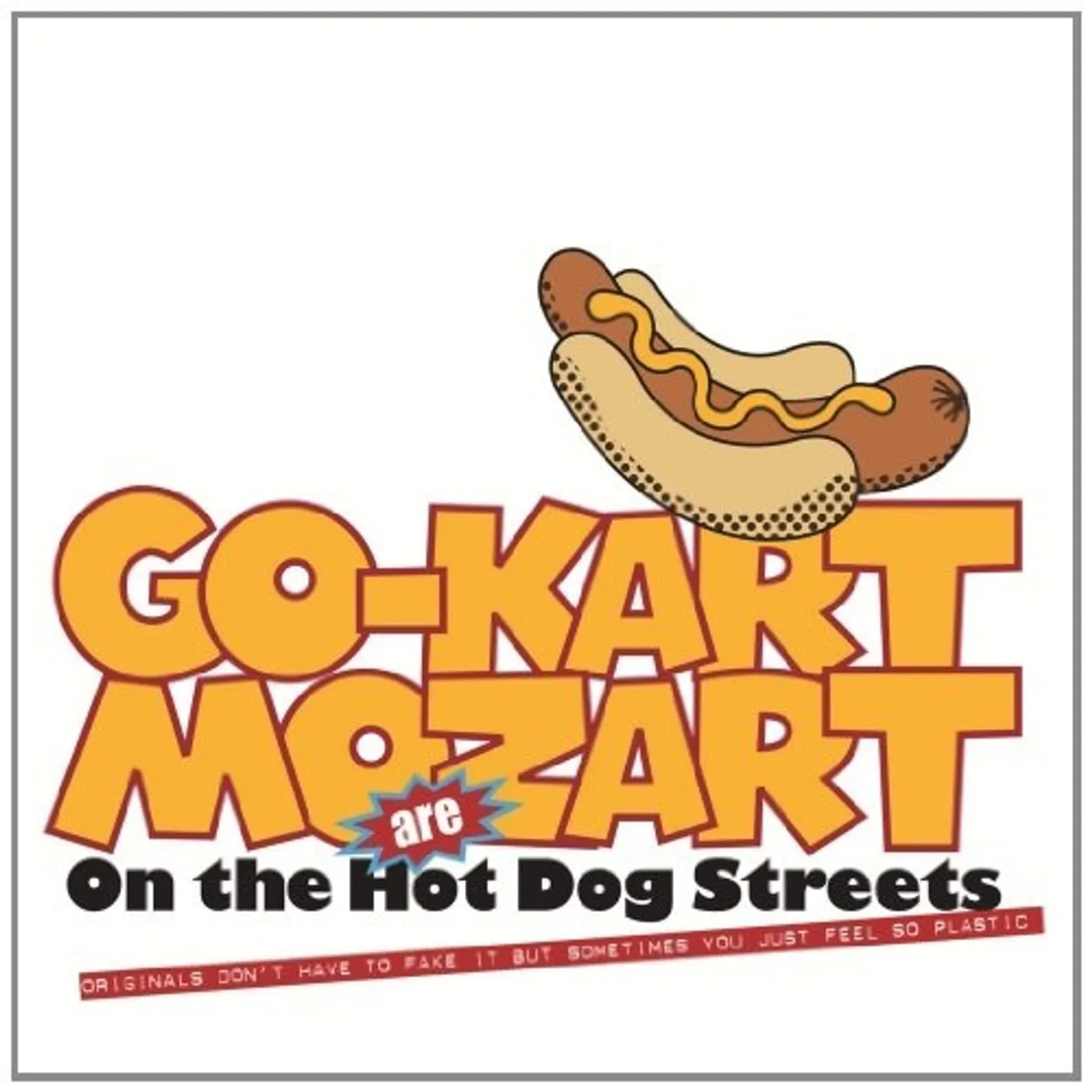 Go Kart Mozart ON THE HOT DOG STREETS Vinyl Record