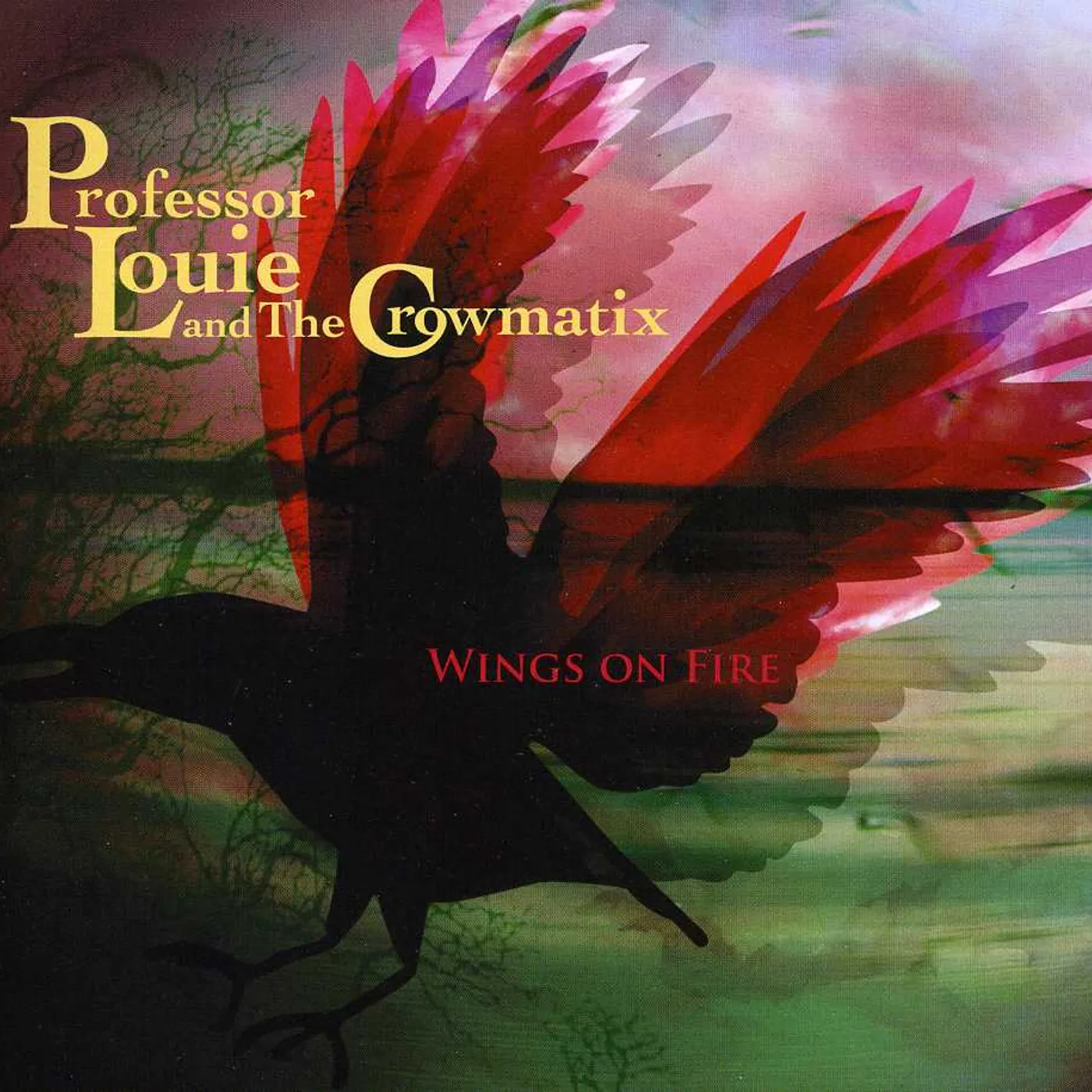 Professor Louie & The Crowmatix WINGS ON FIRE CD