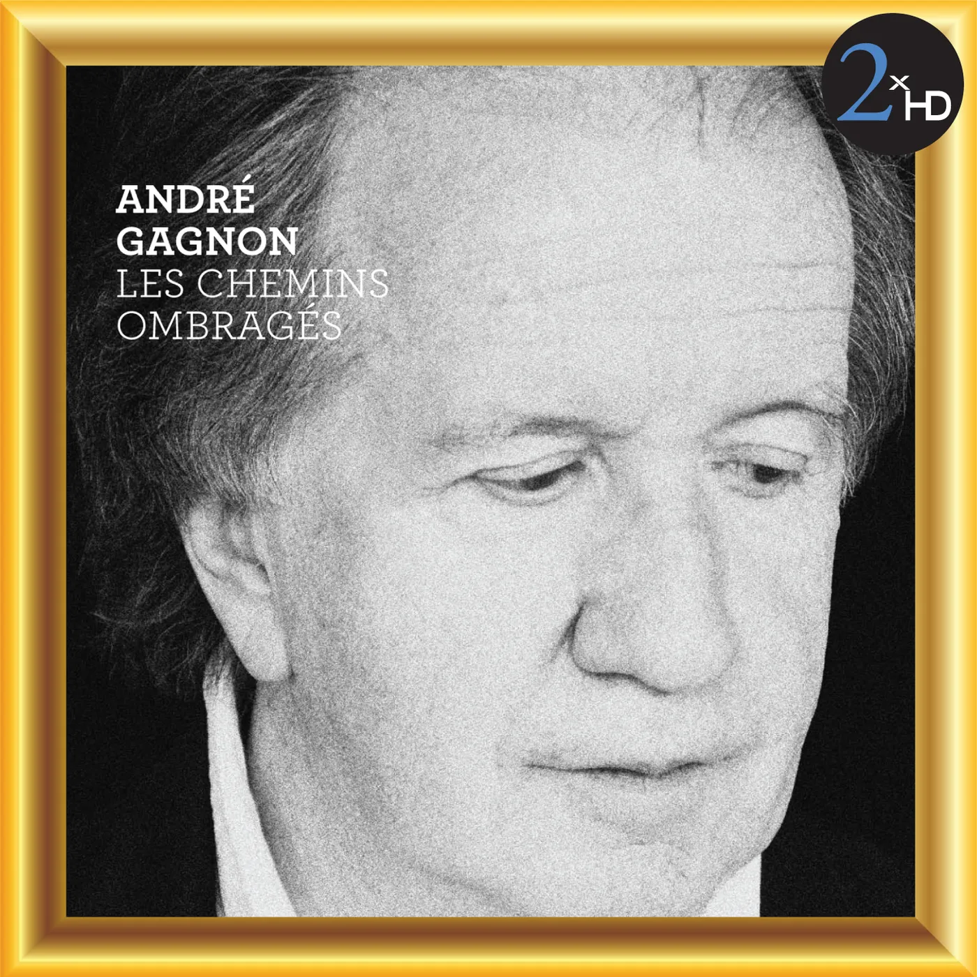 André Gagnon CHEMINS OMBRAGES CD