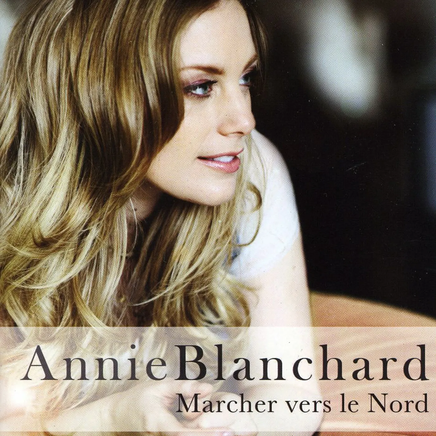 Annie Blanchard MARCHER VERS LE NORD CD