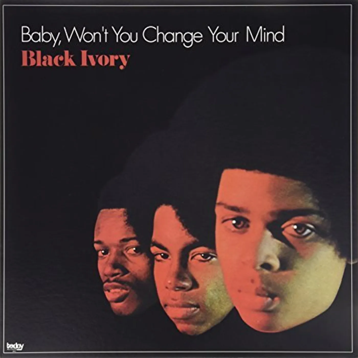 Black Ivory BABY WON'T YOU CHANGE YOUR MIND Vinyl Record