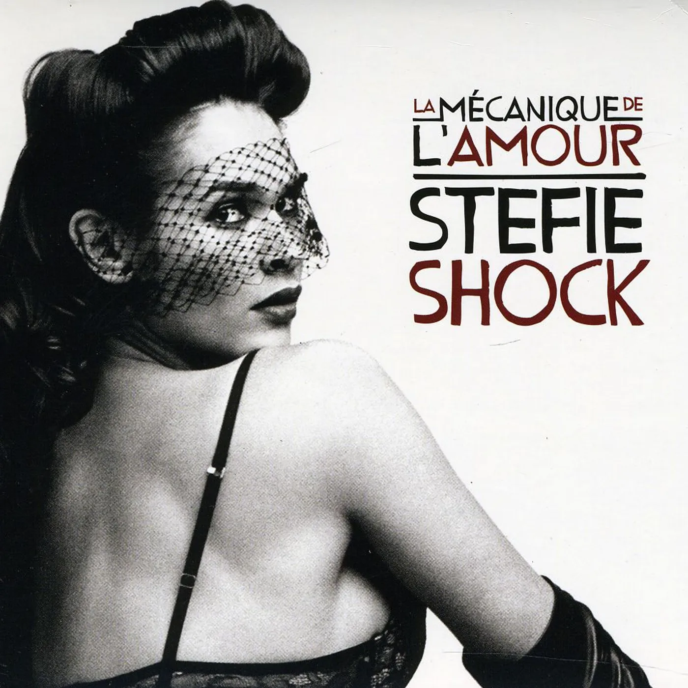 Stefie Shock MECANIQUE DE L'AMOUR CD