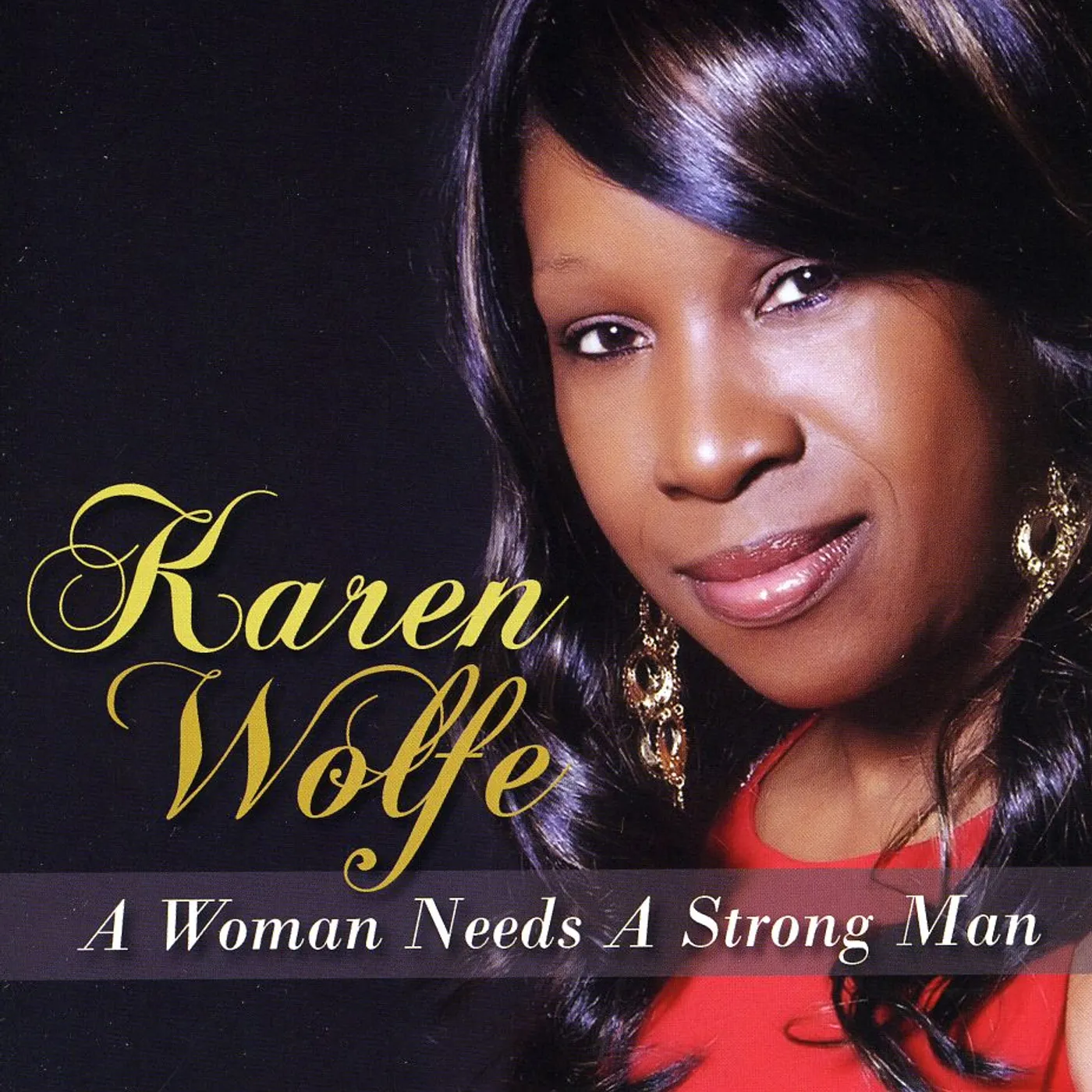 Karen Wolfe WOMAN NEEDS A STRONG MAN CD