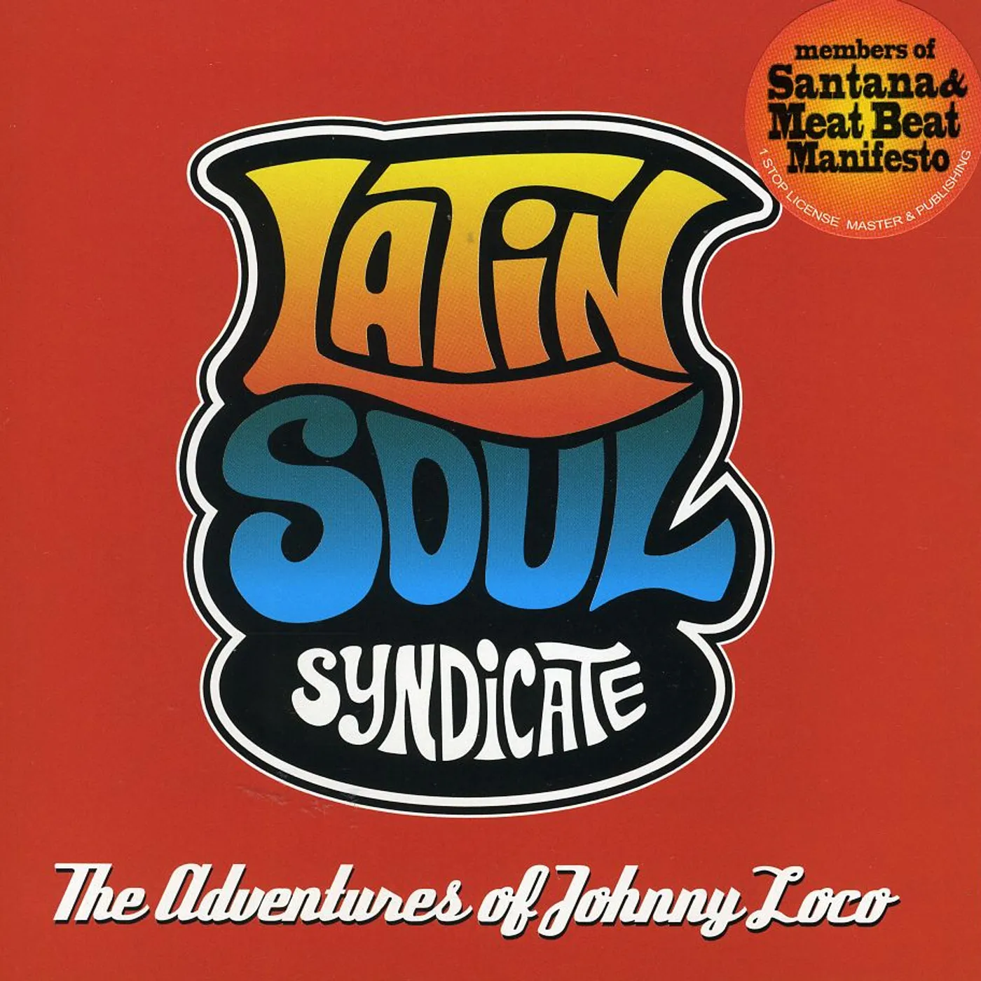 Latin Soul Syndicate ADVENTURES OF JOHNNY LOCO CD