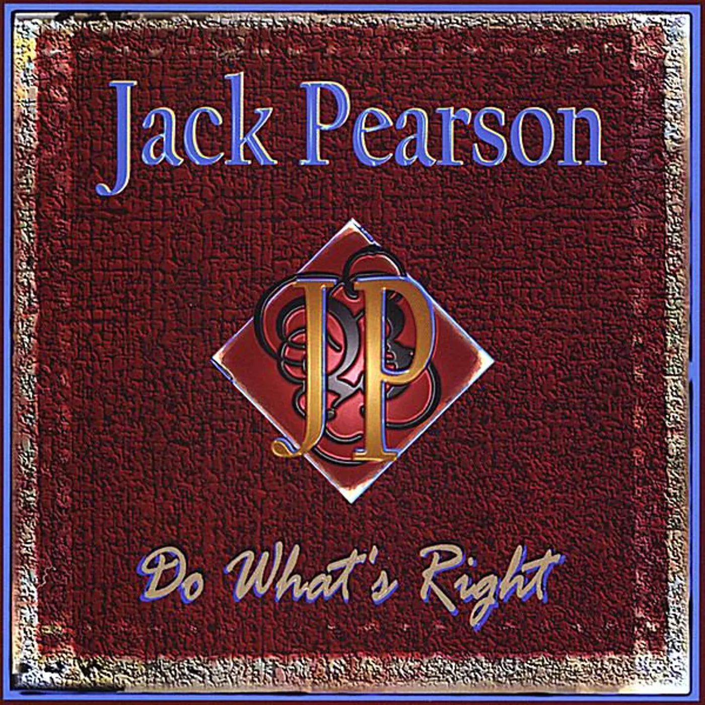 Jack Pearson DO WHAT'S RIGHT CD