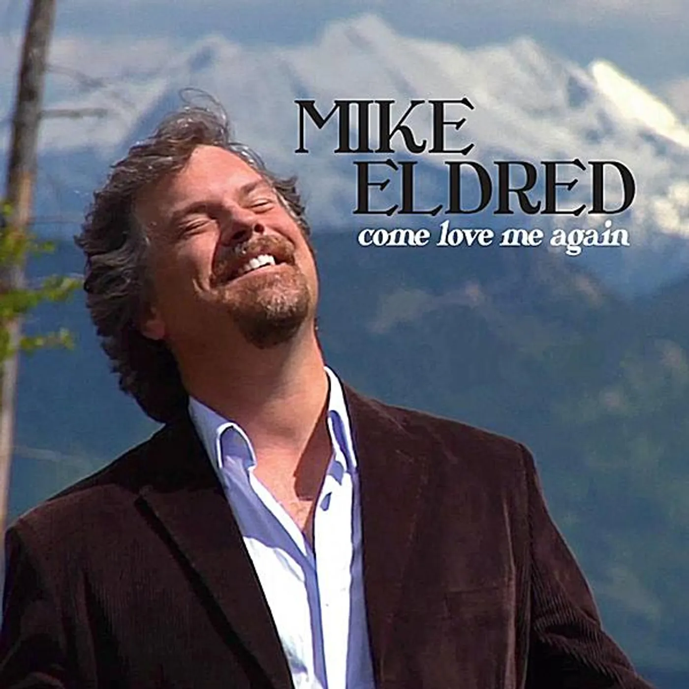 Mike Eldred COME LOVE ME AGAIN CD