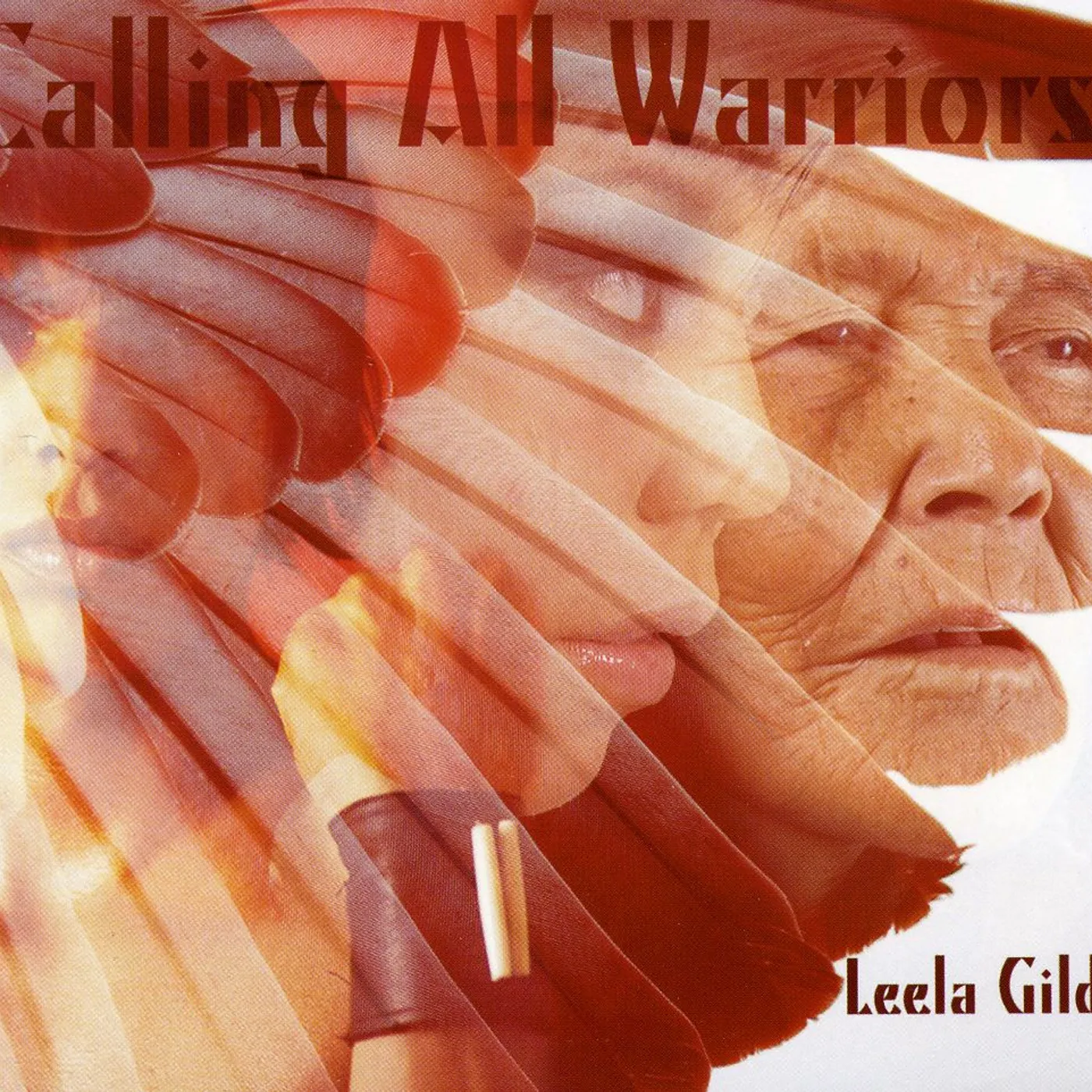 Leela Gilday CALLING ALL WARRIORS CD
