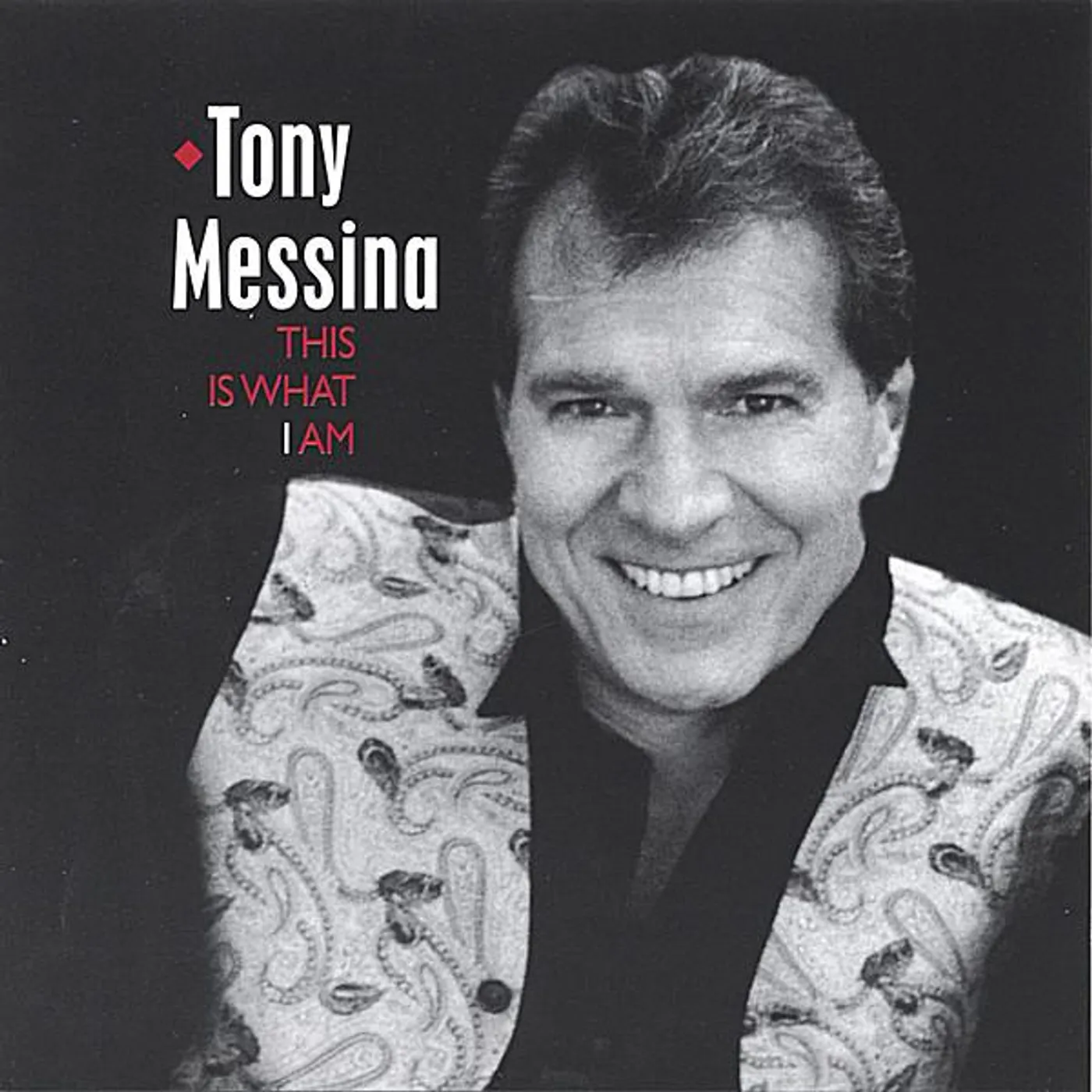 Tony Messina THIS IS WHAT I AM CD