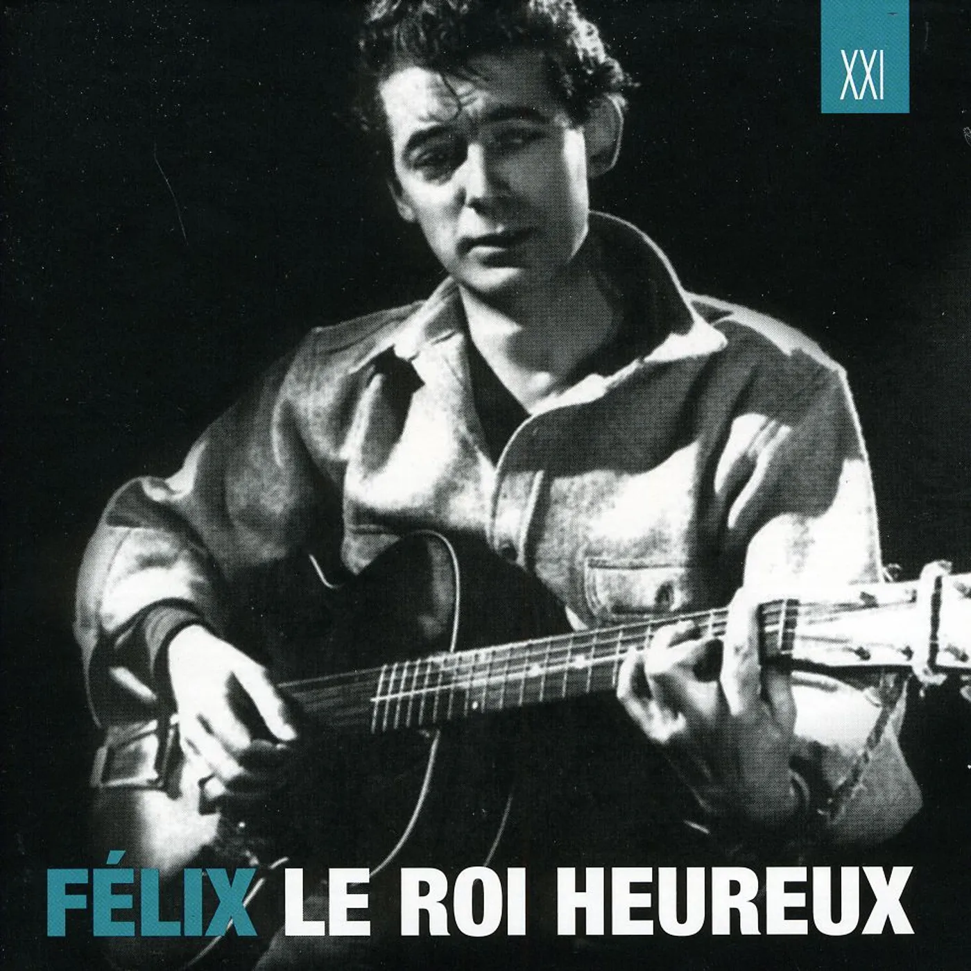 Felix Leclerc FELIX LE ROI HEUREUX CD