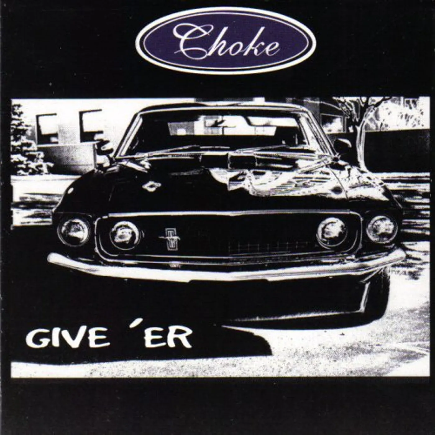 Choke GIVE ER CD