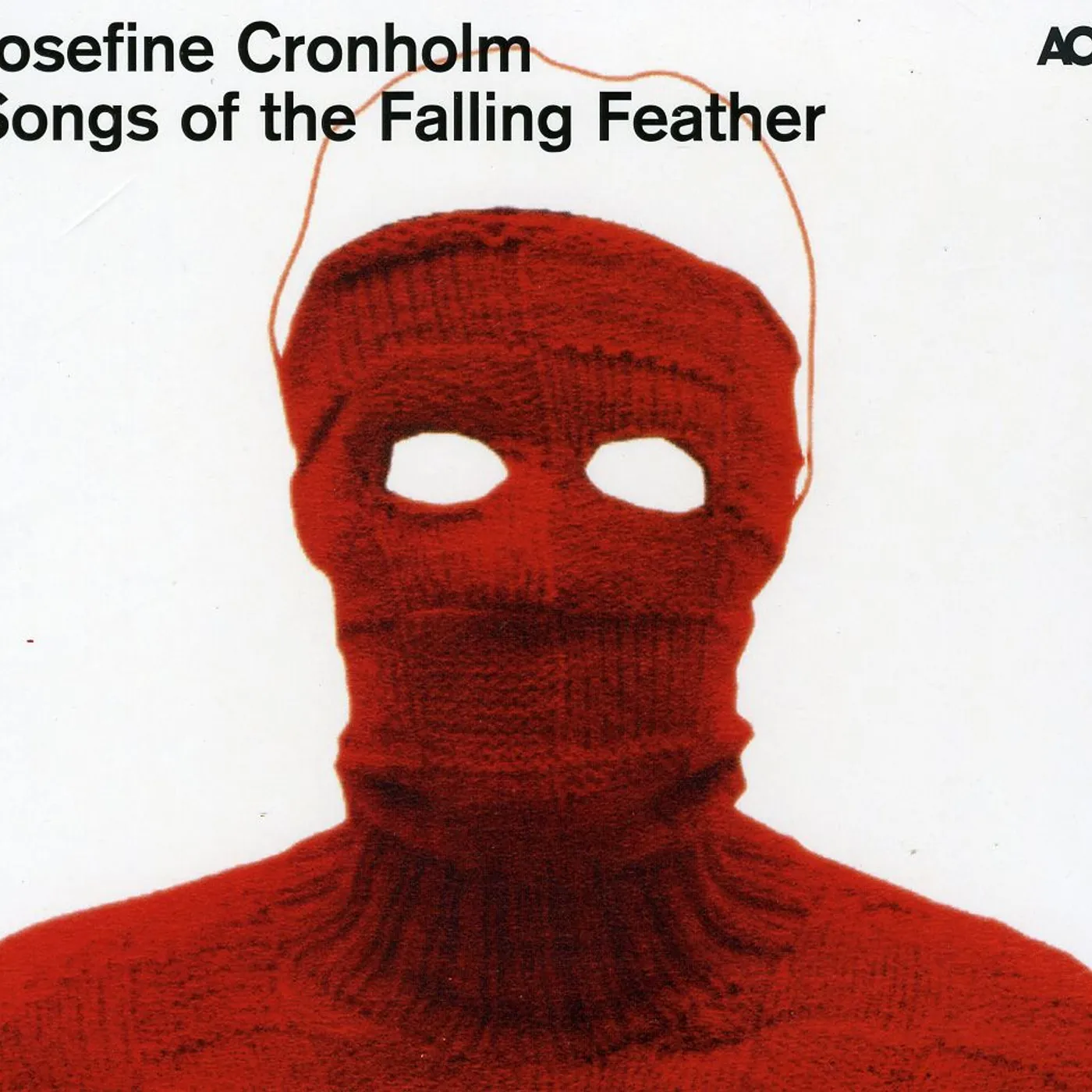 Josefine Cronholm SONGS OF THE FALLING FEATHER CD