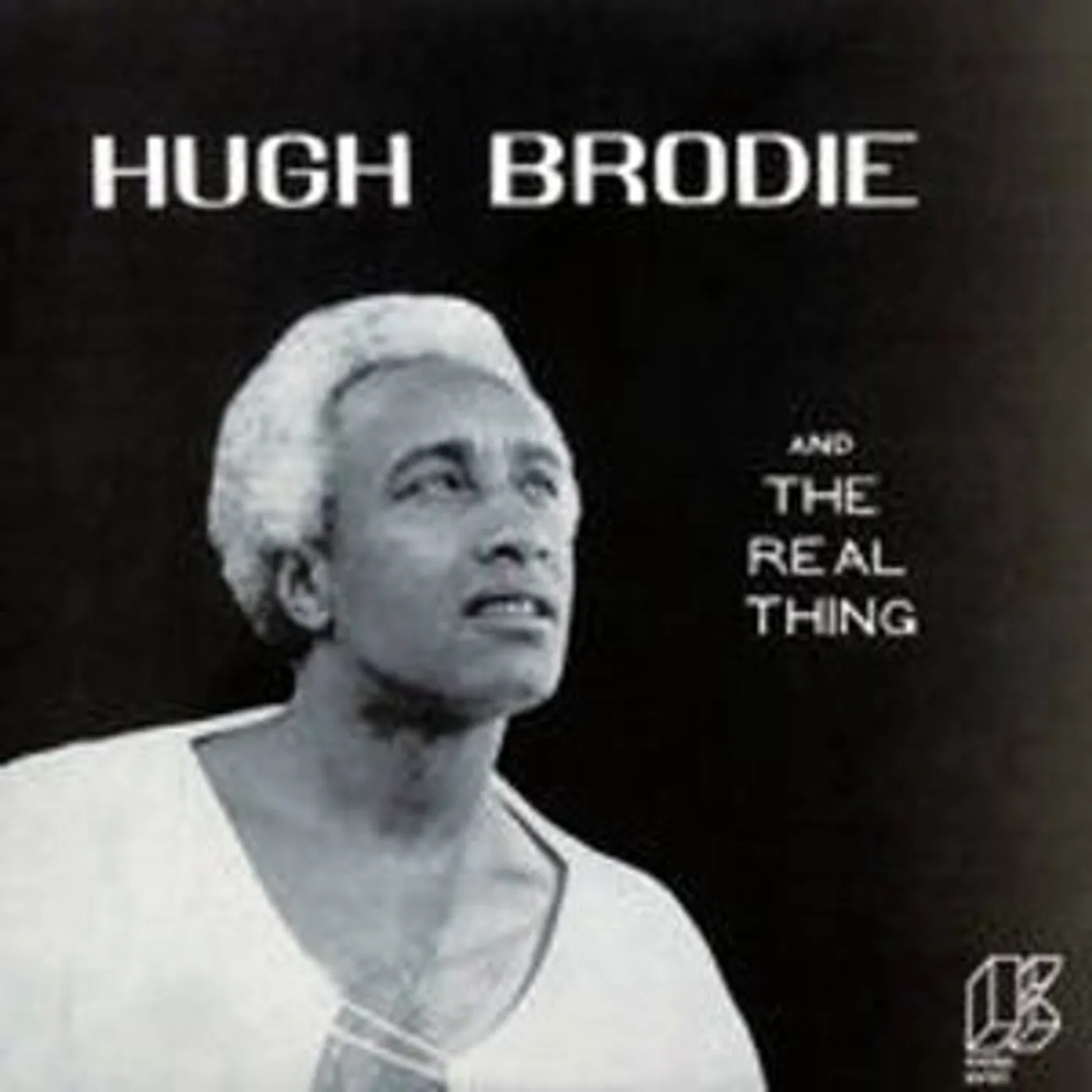 Hugh Brodie & THE REAL THING Vinyl Record