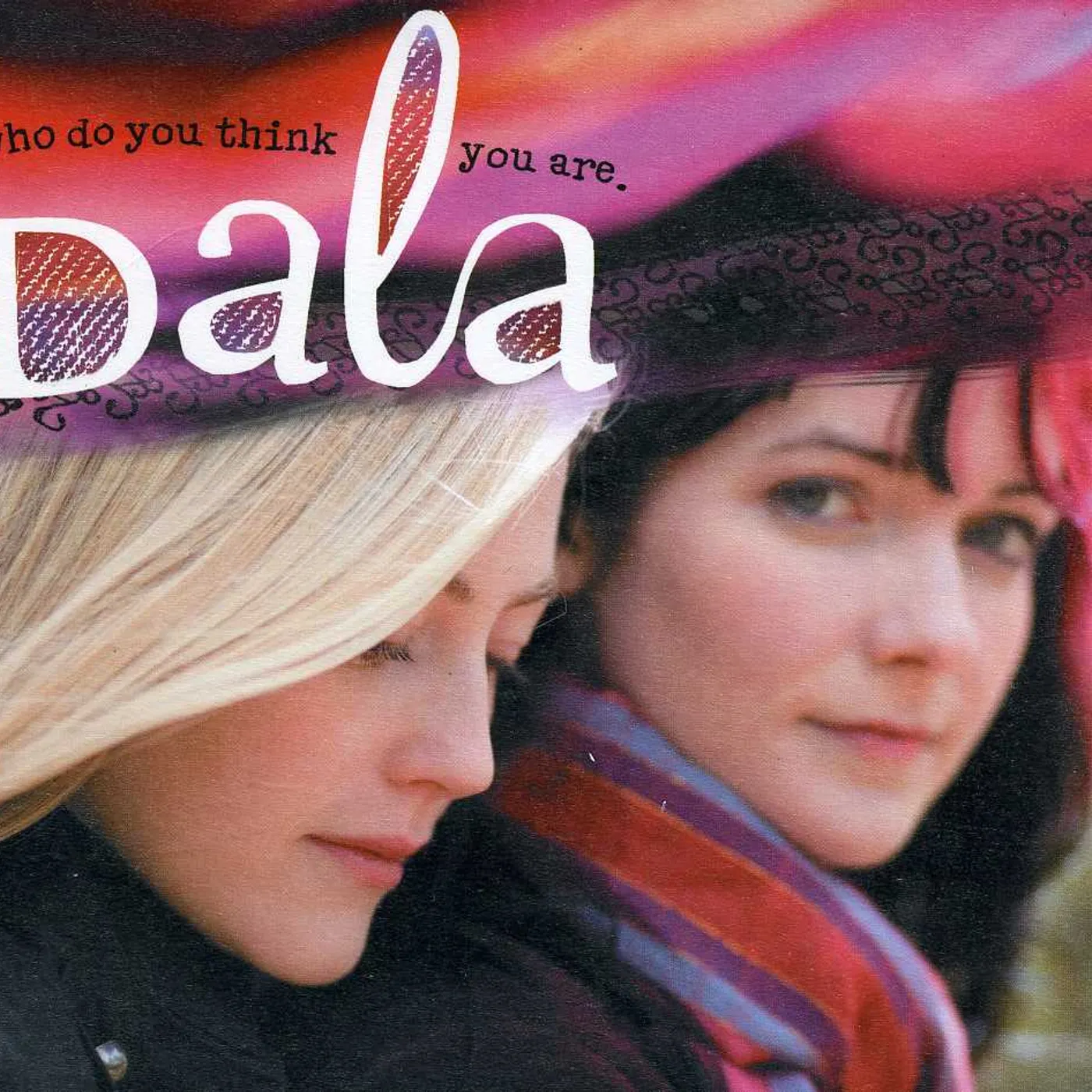 Dala WHO DO YOU THINK YOU ARE CD