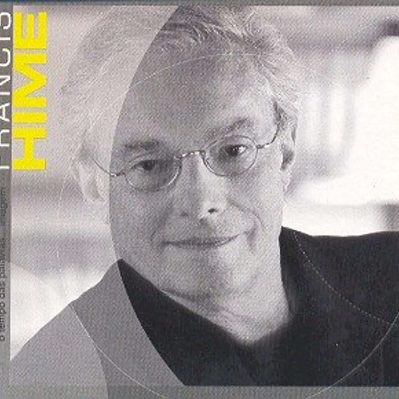 Francis Hime TEMPO DAS PALAVRAS IMAGEM CD