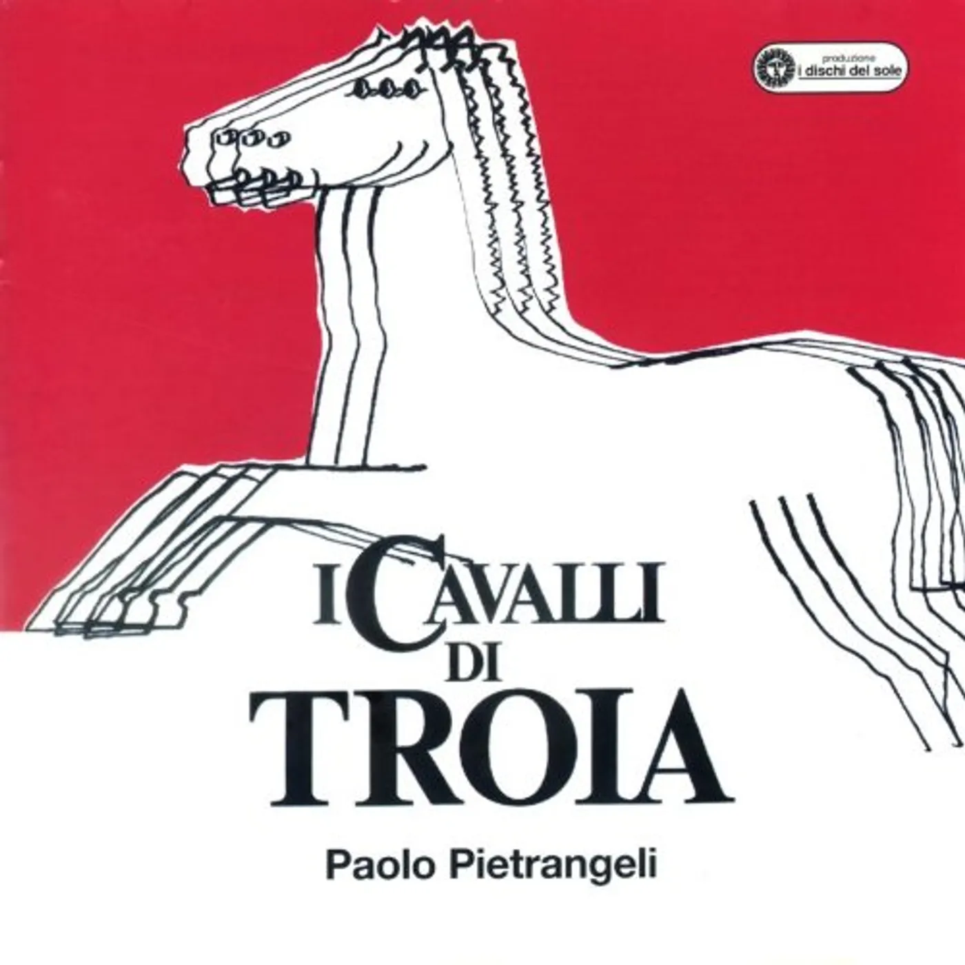 Paolo Pietrangeli I CAVALLI DI TROIA CD