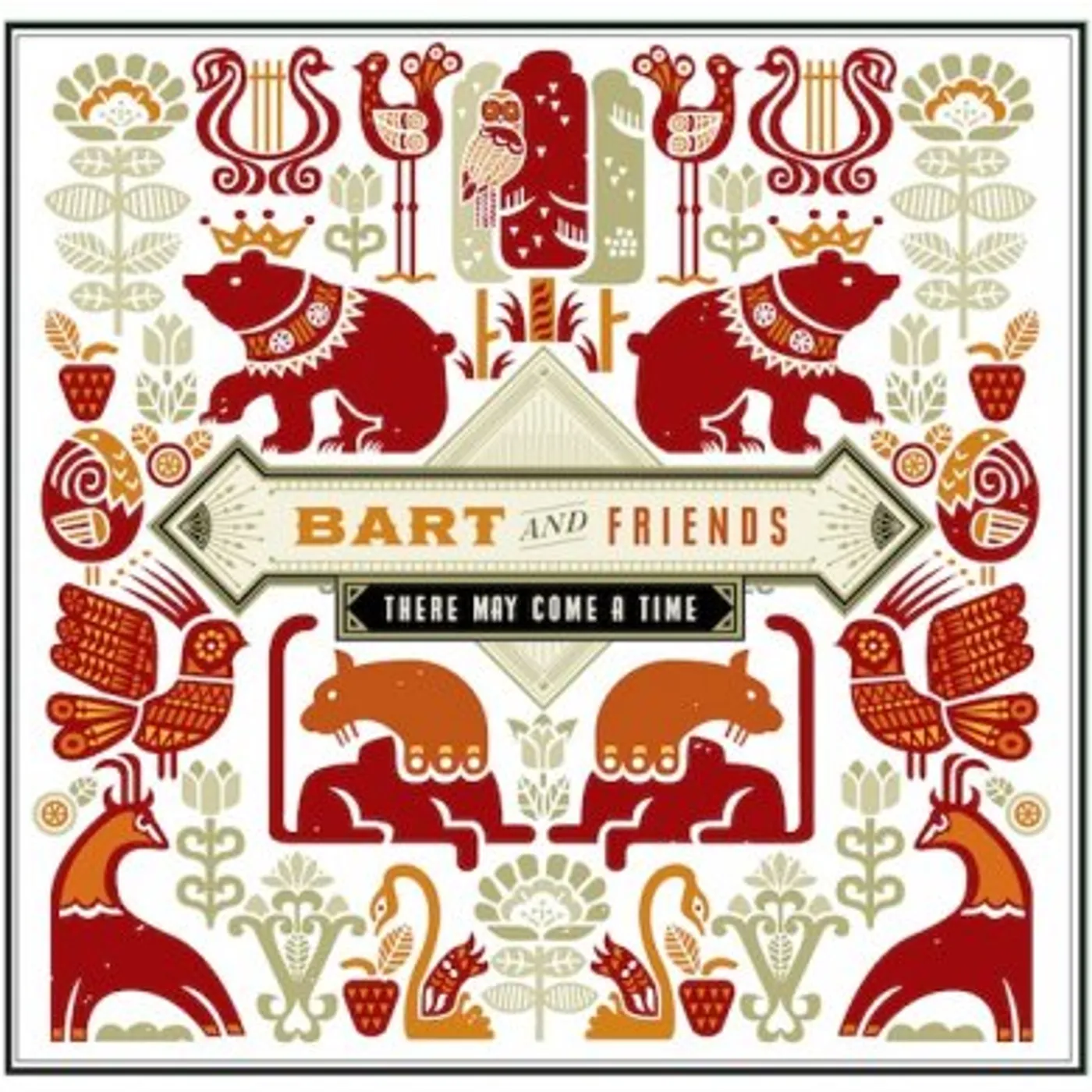 Bart & Friends THERE MAY COME A TIME CD