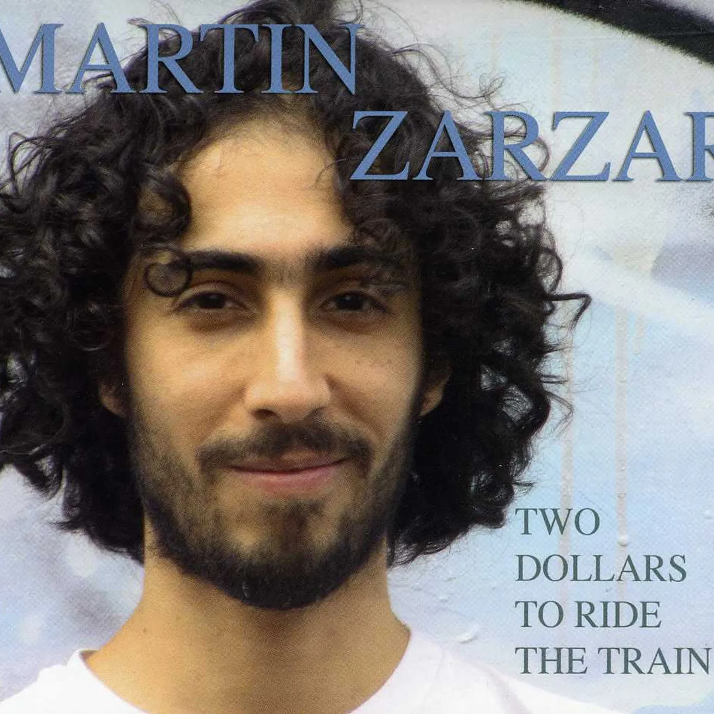 Martin Zarzar TWO DOLLARS TO RIDE THE TRAIN CD